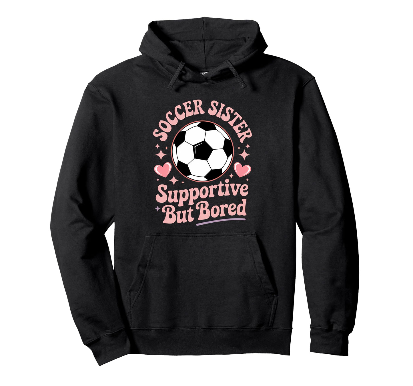 Soccer Players Funny Soccer Sister Sweatshirt - Unique Graphic Men Women - T-Shirt, Sweatshirt, Hoodie