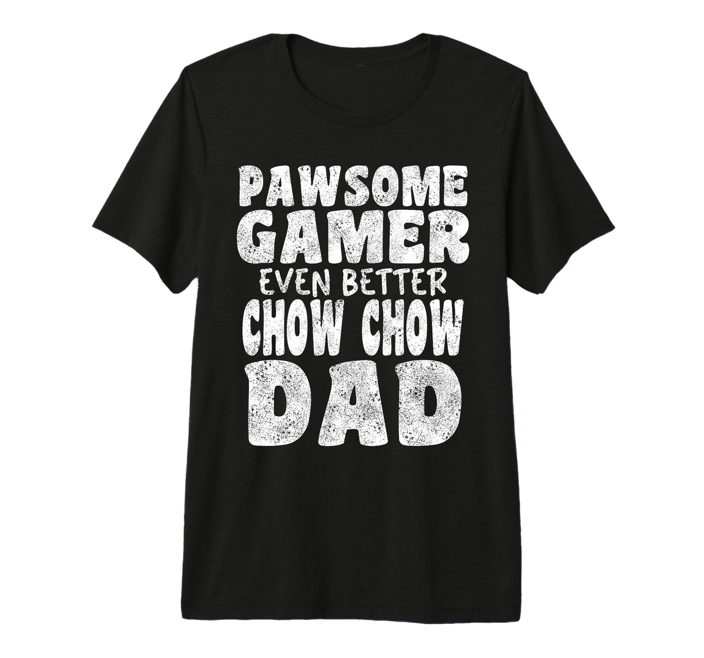 Pawsome Gamer Even Better Chow Chow T-Shirt - Custom Art Print Men Women - T-Shirt, Sweatshirt, Hoodie