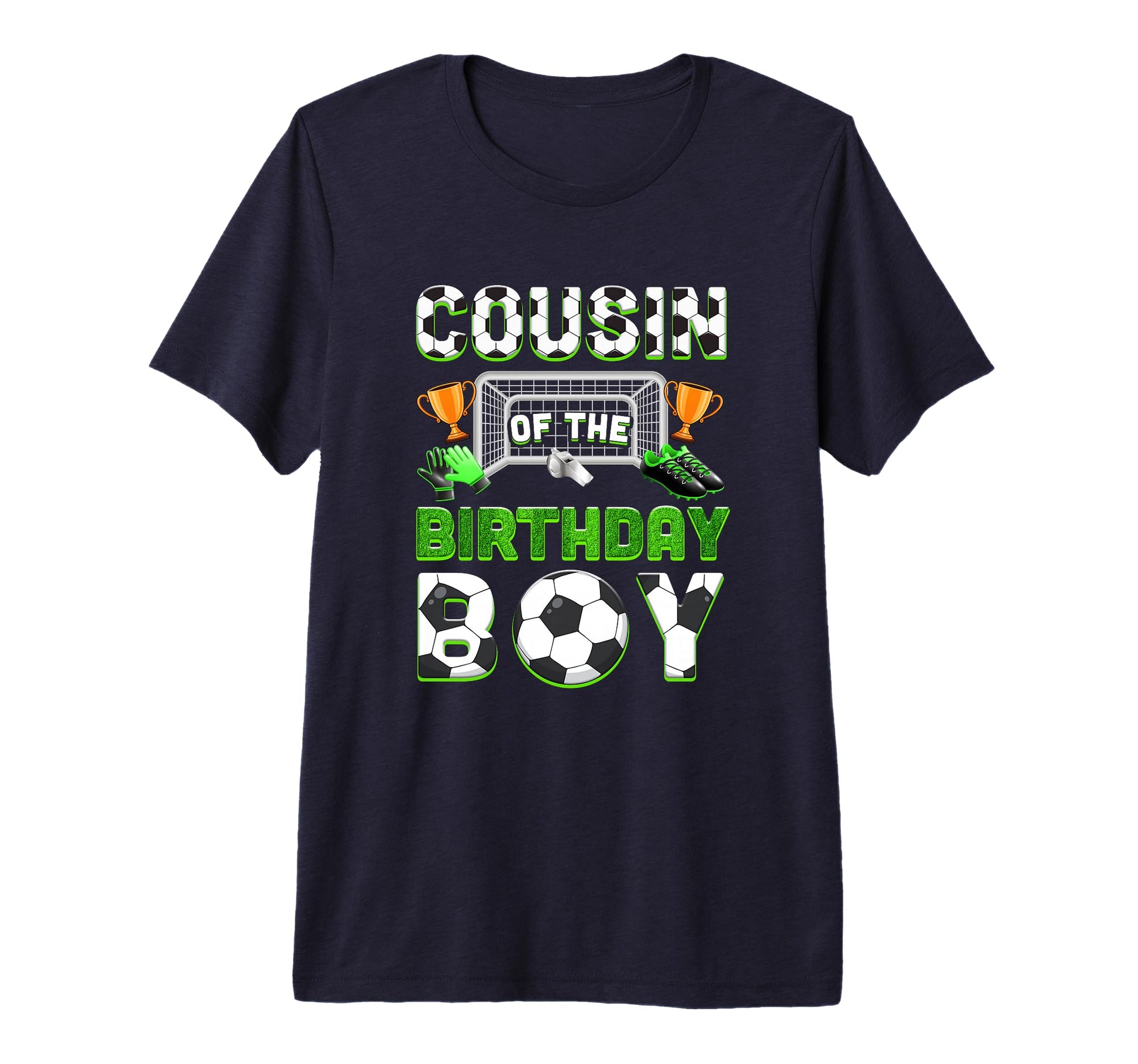 Cousin Birthday Soccer Family Matching T-Shirt - Novelty Apparel Men Women - T-Shirt, Sweatshirt, Hoodie