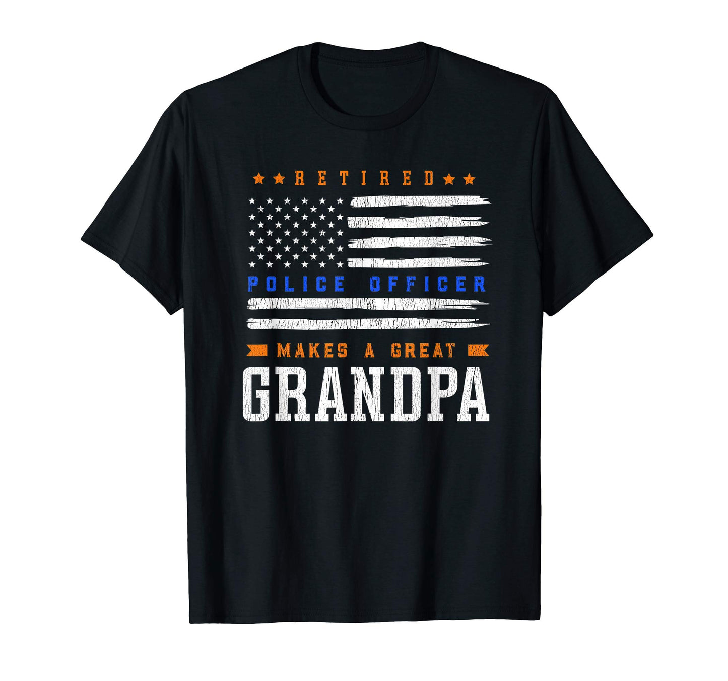 Retired Police Officer Grandpa T-Shirt - Fun Novelty Design Unisex - T-Shirt, Sweatshirt, Hoodie
