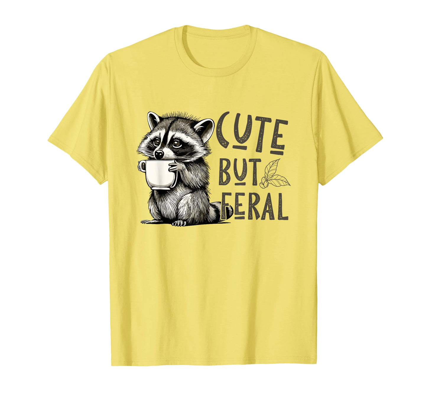But Feral Raccoon Funny Loves T-Shirt - Minimalist Print Men Women - T-Shirt, Sweatshirt, Hoodie