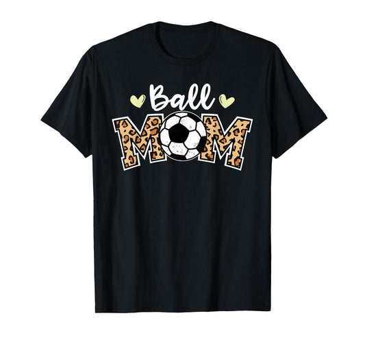 Ball Mom Leopard Funny Soccer Player Mom T-Shirt - Graphic Print Unisex - T-Shirt, Sweatshirt, Hoodie
