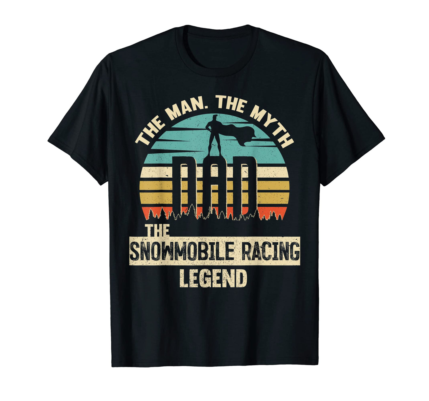 Myth Legend Dad Snowmobile Racing T-Shirt - Trendy Graphic Unisex - T-Shirt, Sweatshirt, Hoodie