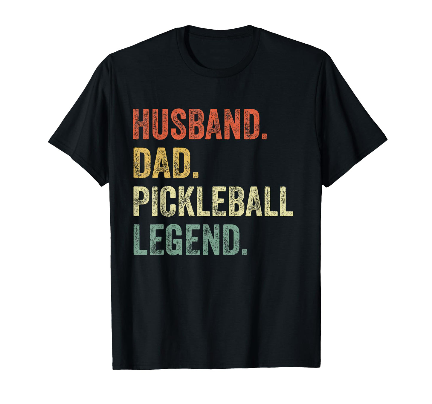 Pickleball Funny Husband Dad Legend T-Shirt - Fun Novelty Design Men Women - T-Shirt, Sweatshirt, Hoodie