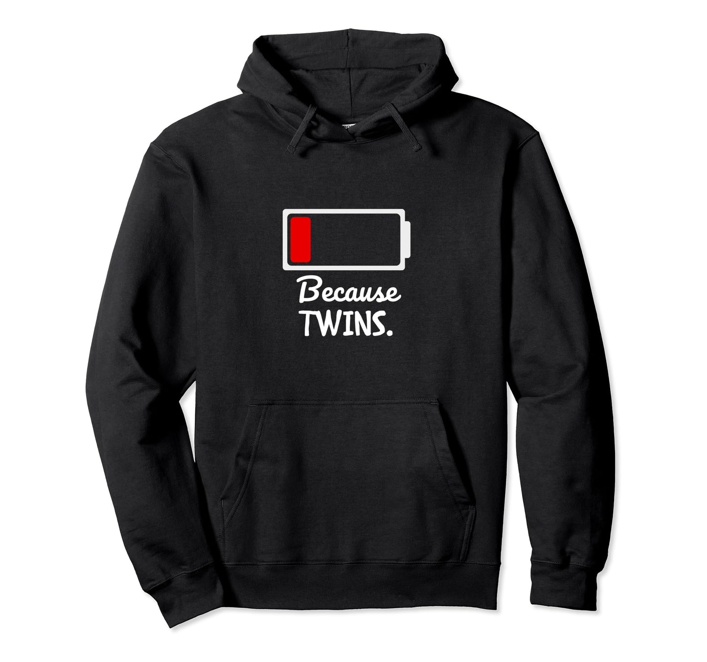 Funny Because Twins Mom Dad Outfit Hoodie - Custom Art Print for Adults - T-Shirt, Sweatshirt, Hoodie