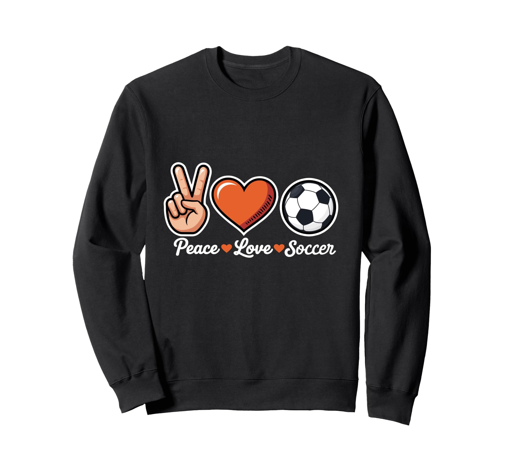 Peace Love Soccer Funny Soccer Player Sweatshirt - Graphic Print for Adults - T-Shirt, Sweatshirt, Hoodie