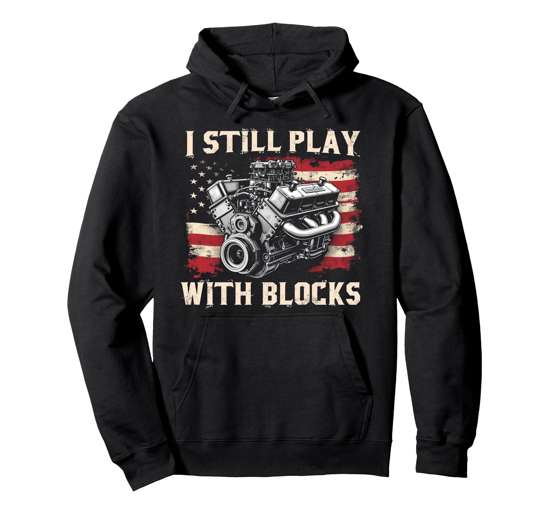 I Still Play Blocks Funny Mechanic Garage Hoodie - Streetwear Style Unisex - T-Shirt, Sweatshirt, Hoodie