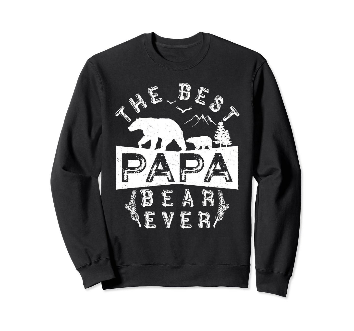 Papa Bear Cub Dad Birthday Gift Sweatshirt - Unique Graphic Unisex - T-Shirt, Sweatshirt, Hoodie