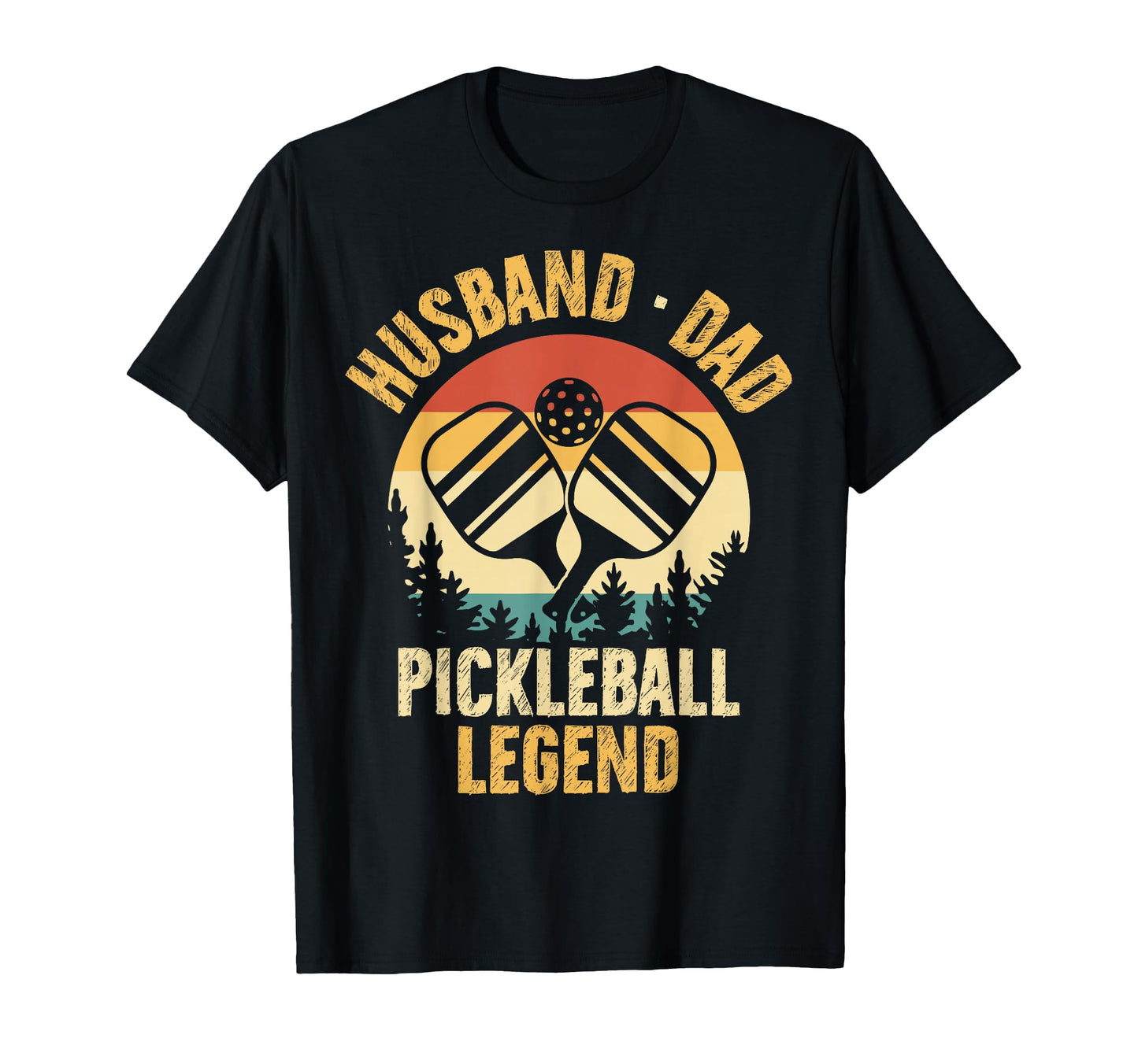Funny Husband Dad Pickleball Legend T-Shirt - Streetwear Style Unisex - T-Shirt, Sweatshirt, Hoodie