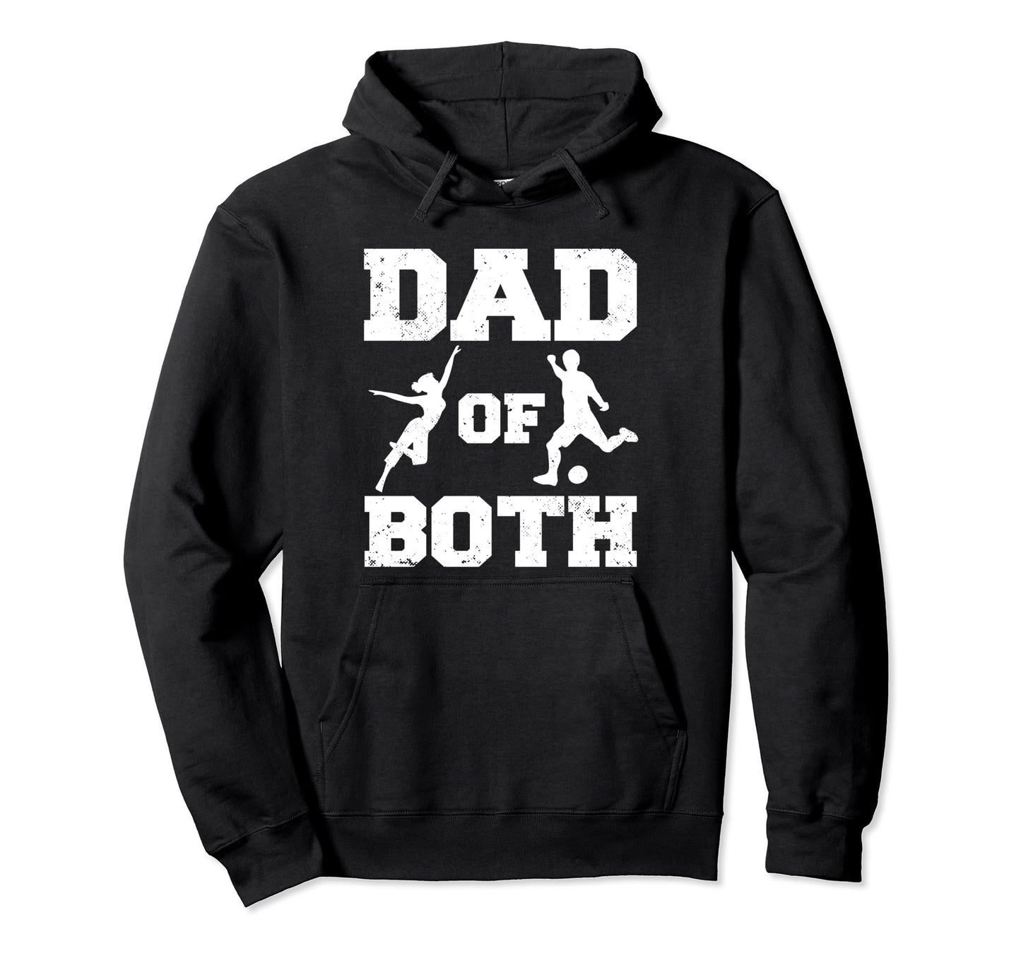 Dad Both Funny Dance Soccer Dad Hoodie - Casual Everyday Wear Men Women - T-Shirt, Sweatshirt, Hoodie