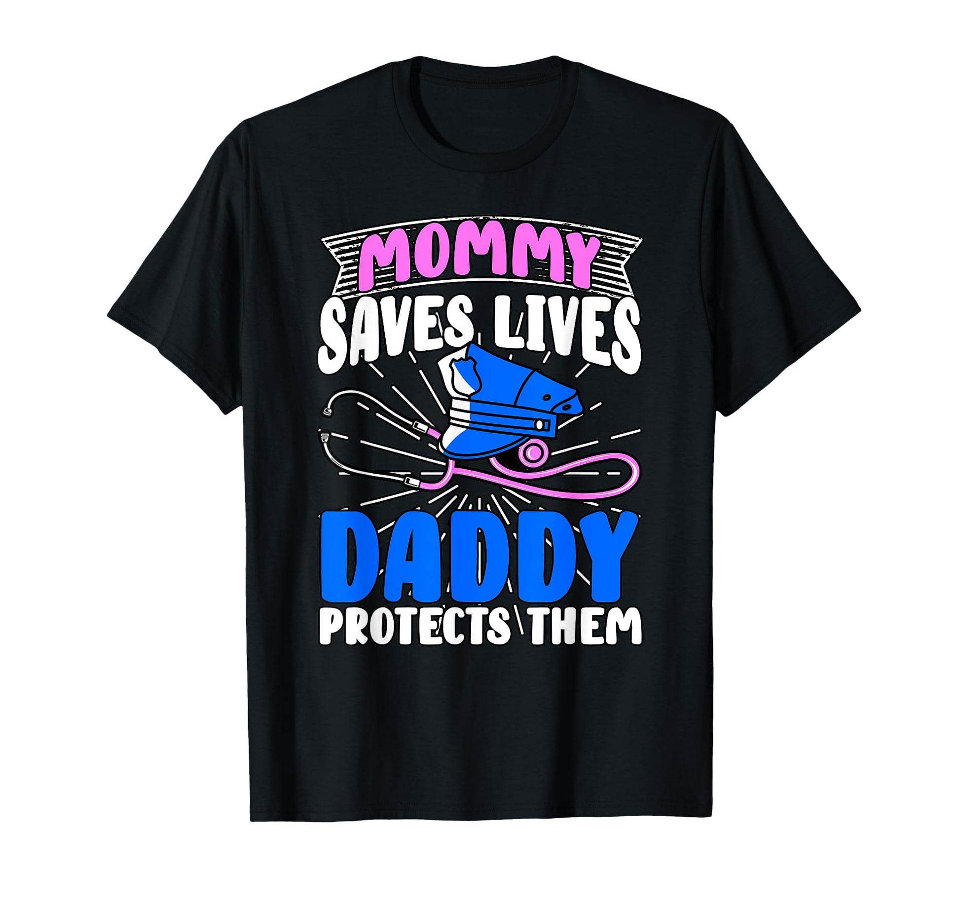 Mommy Saves Lives Daddy Protects Them T-Shirt - Minimalist Print Men Women - T-Shirt, Sweatshirt, Hoodie