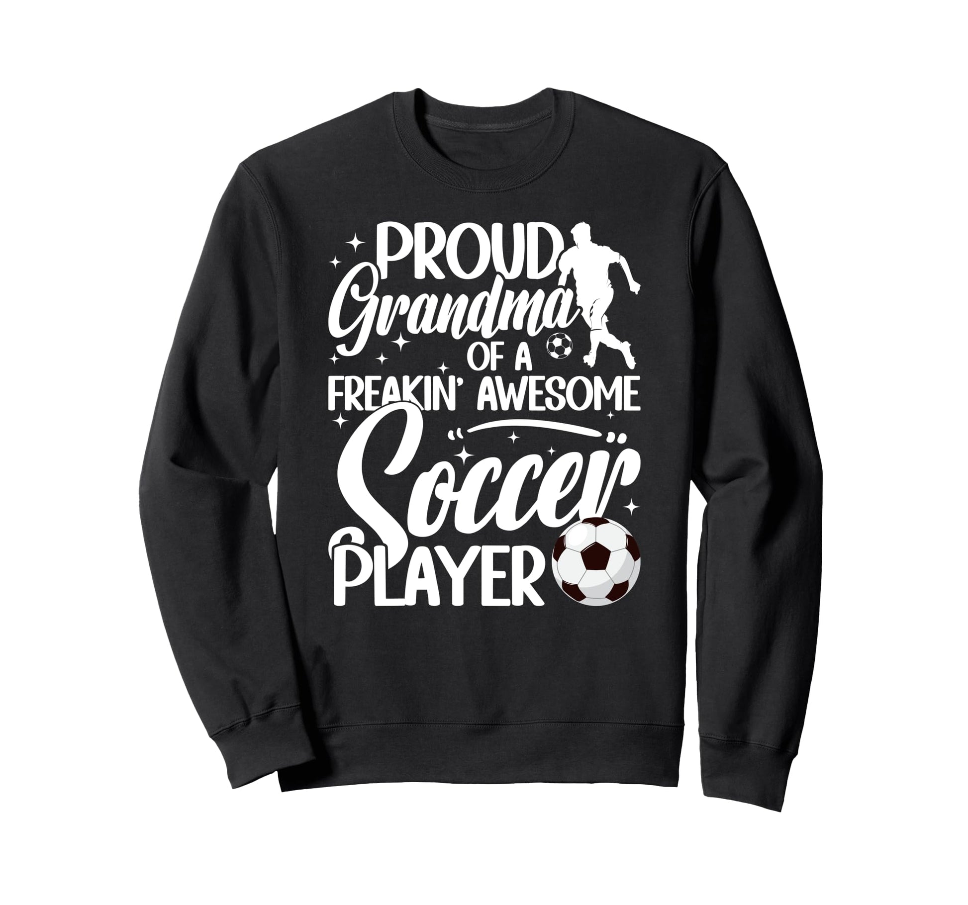Proud Grandma Soccer Player Sweatshirt - Aesthetic Graphic Men Women - T-Shirt, Sweatshirt, Hoodie