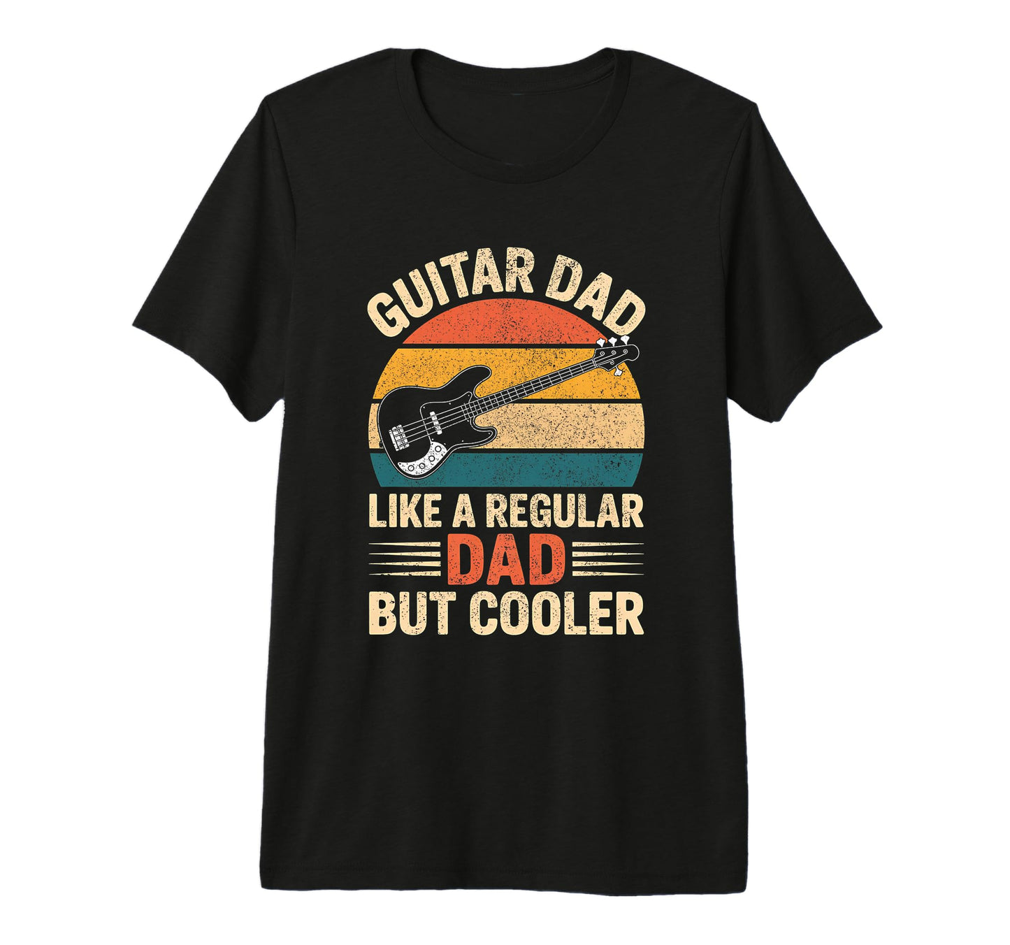 Fathers Day Guitar Dad Guitar Player T-Shirt - Unique Graphic for Adults - T-Shirt, Sweatshirt, Hoodie