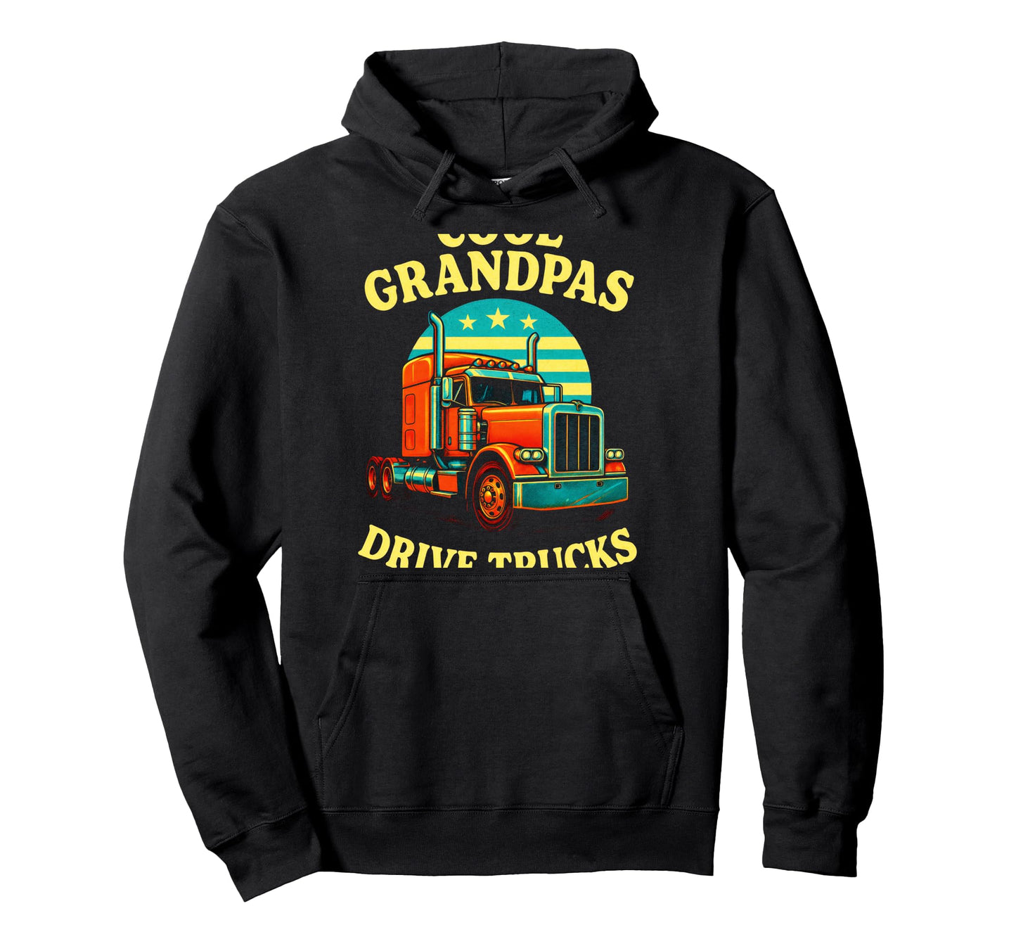 Grandpas Drive Trucks Semi Trucker Dad Hoodie - Streetwear Style Unisex - T-Shirt, Sweatshirt, Hoodie