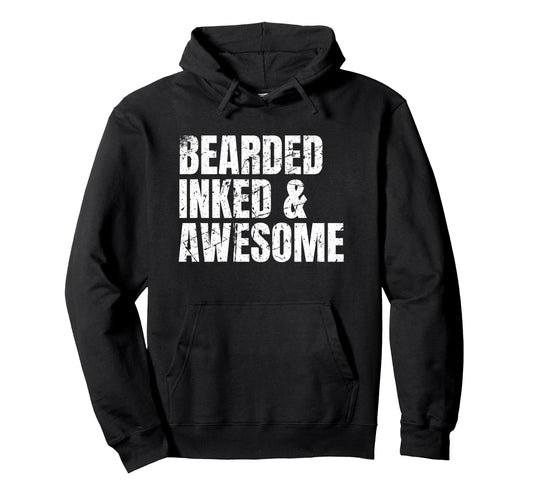 Bearded Inked Awesome Funny Tattooed Dad Hoodie - Aesthetic Graphic Unisex - T-Shirt, Sweatshirt, Hoodie