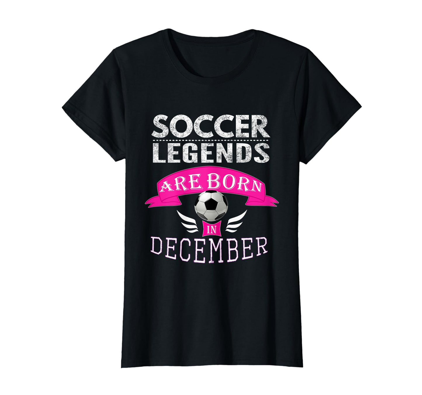 Soccer Legend Born December Birthday Gift T-Shirt - Graphic Print Unisex - T-Shirt, Sweatshirt, Hoodie