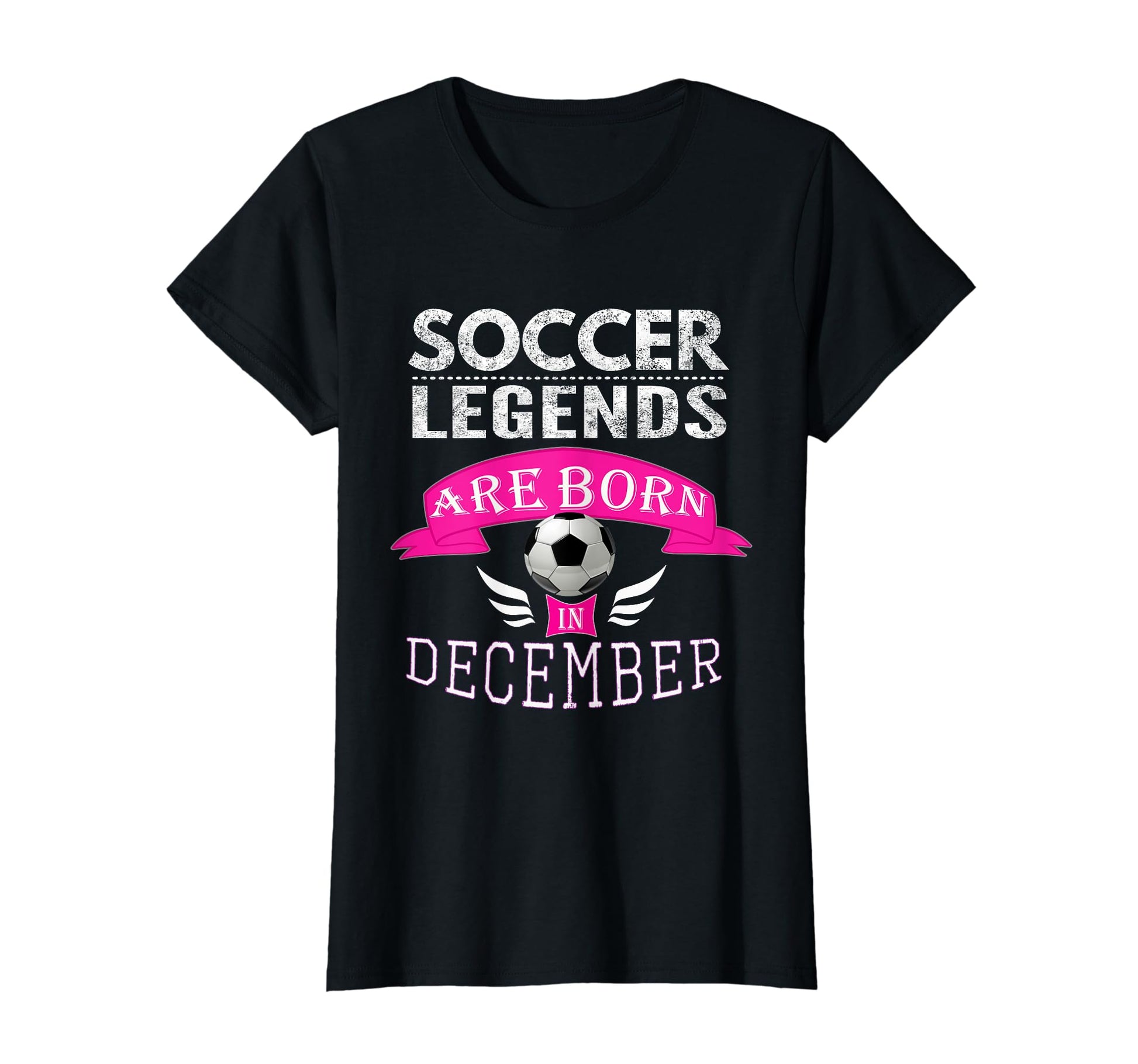 Soccer Legend Born December Birthday Gift T-Shirt - Graphic Print Unisex - T-Shirt, Sweatshirt, Hoodie