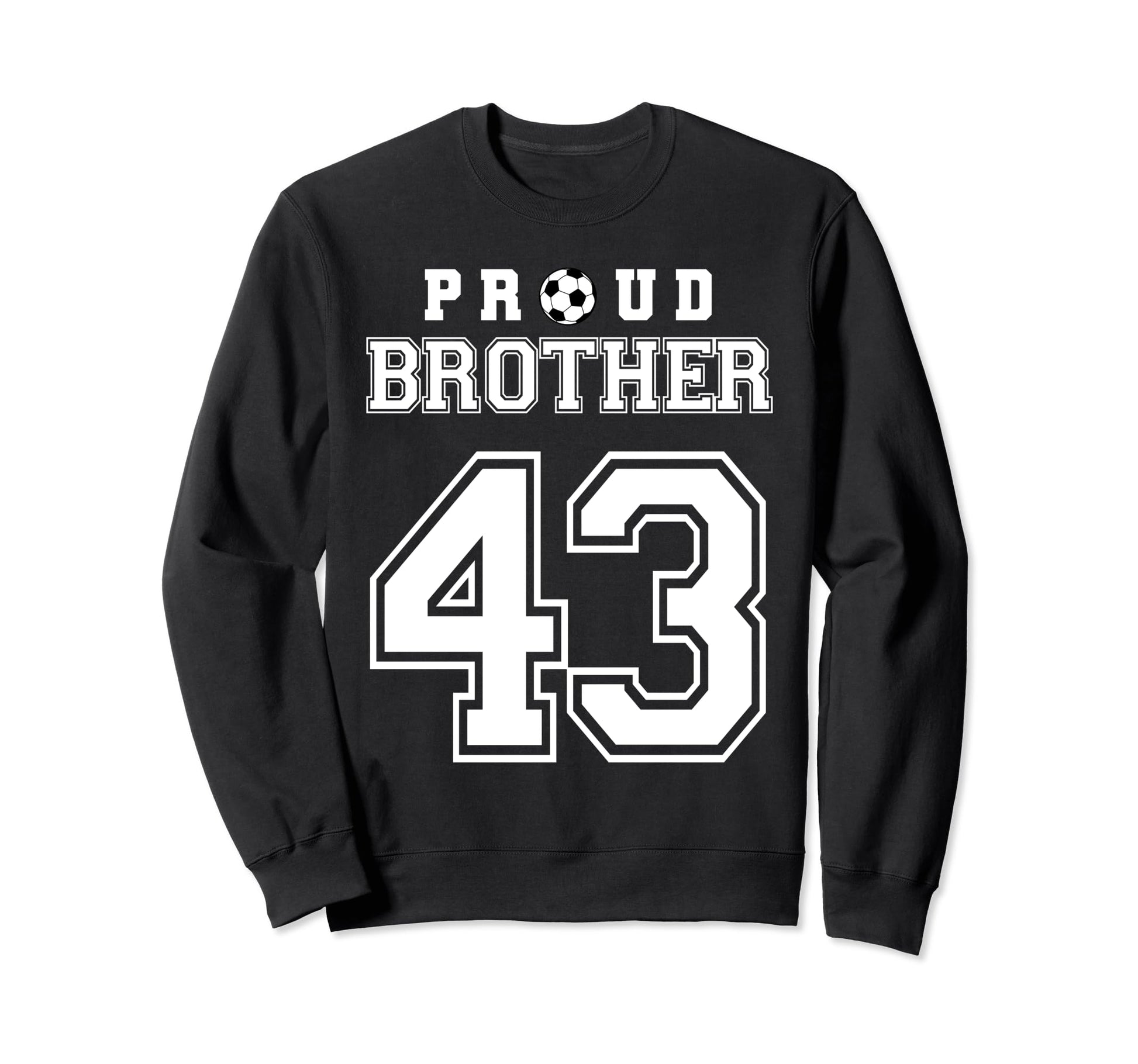 Number 43 Custom Proud Soccer Sweatshirt - Casual Everyday Wear Men Women - T-Shirt, Sweatshirt, Hoodie