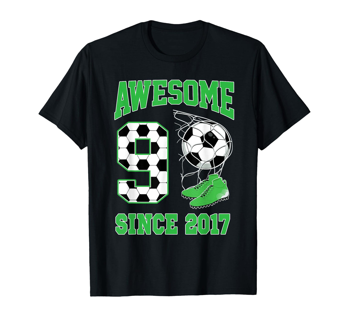 9 Year Old Awesome 9 Since 2017 Soccer T-Shirt - Trendy Graphic Unisex - T-Shirt, Sweatshirt, Hoodie