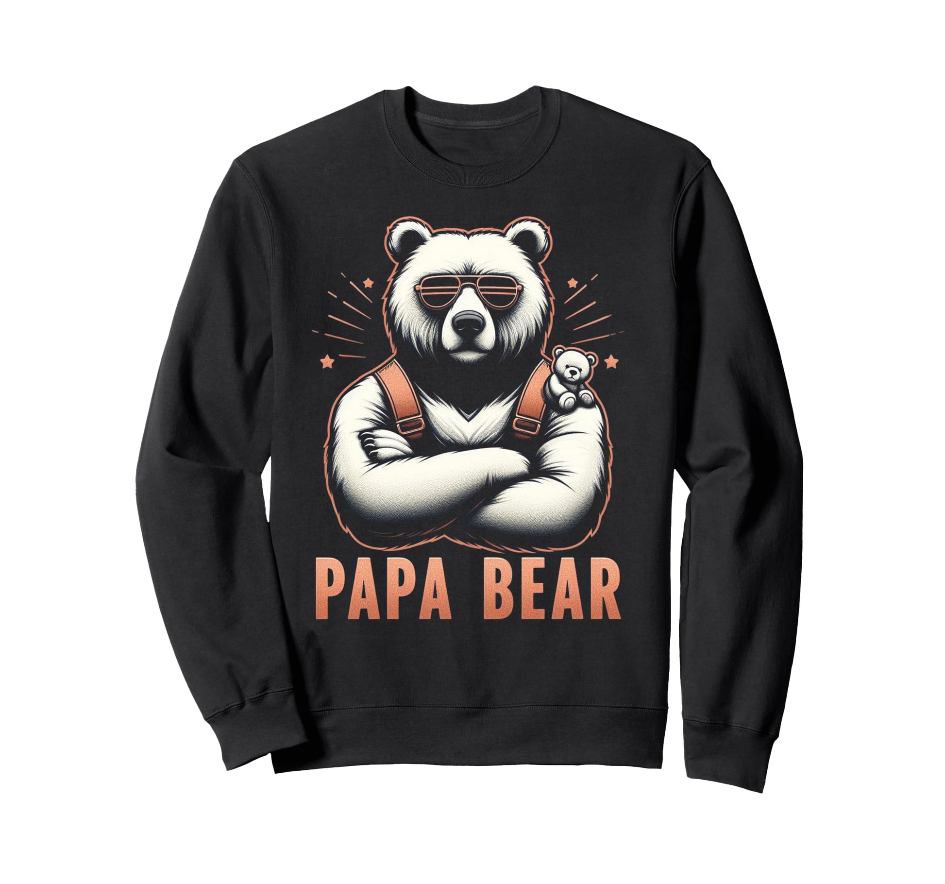 Papa Bear Funny Bears Animal Sweatshirt - Streetwear Style for Adults - T-Shirt, Sweatshirt, Hoodie