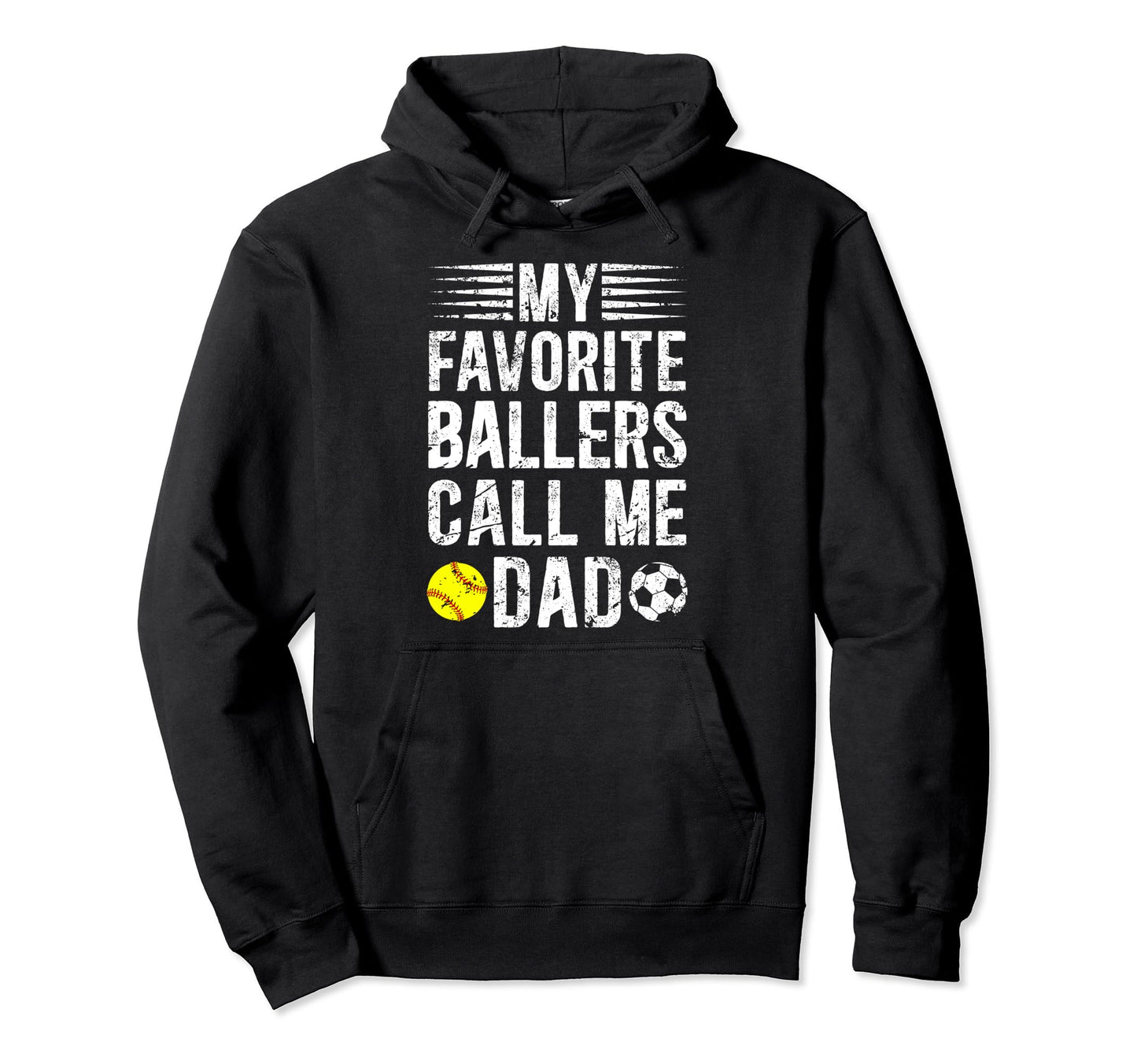 My Favorite Ballers Call Me Dad Softball Hoodie - Graphic Print Men Women - T-Shirt, Sweatshirt, Hoodie