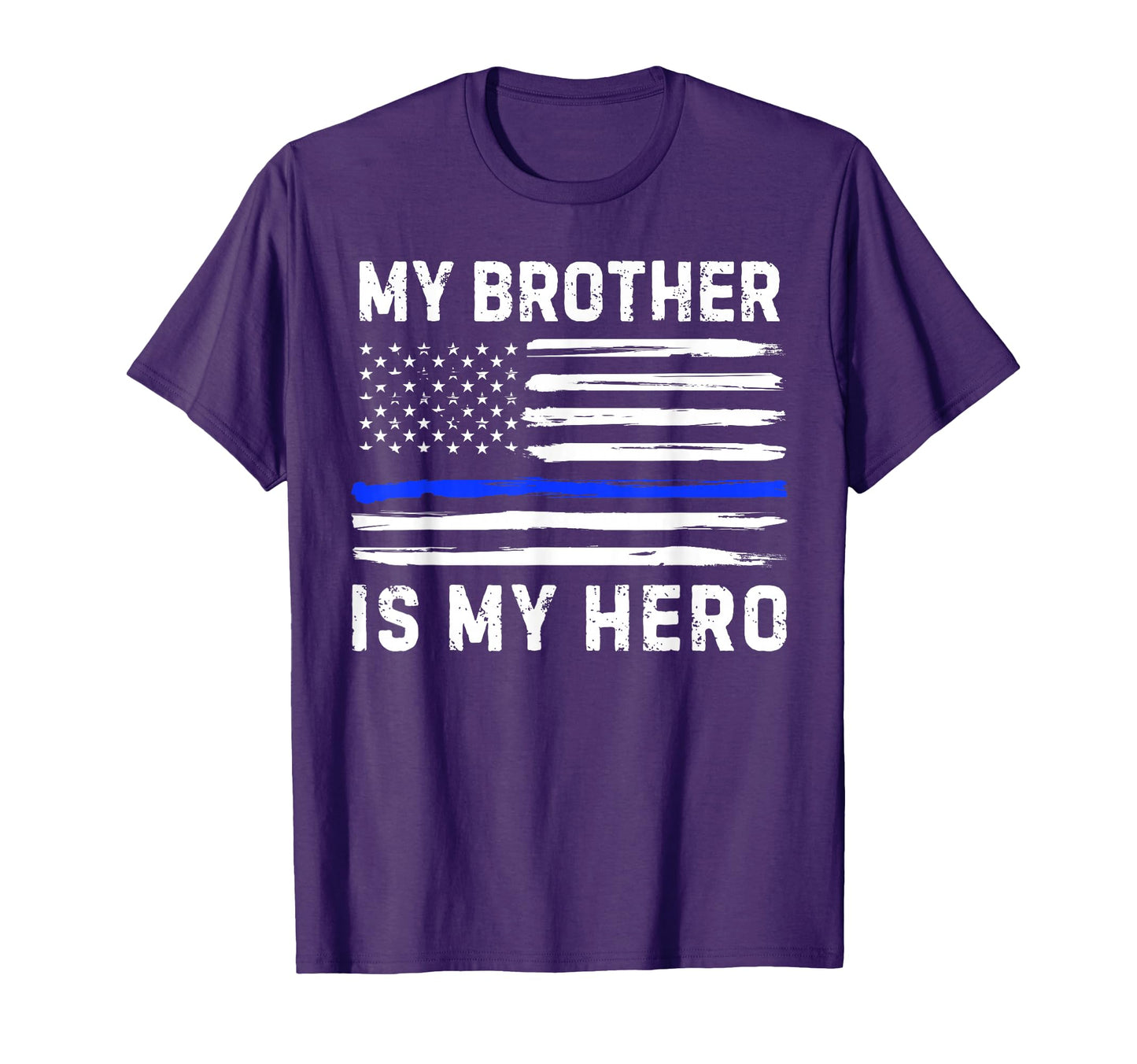 My Brother Is My Hero Police T-Shirt - Aesthetic Graphic for Adults - T-Shirt, Sweatshirt, Hoodie