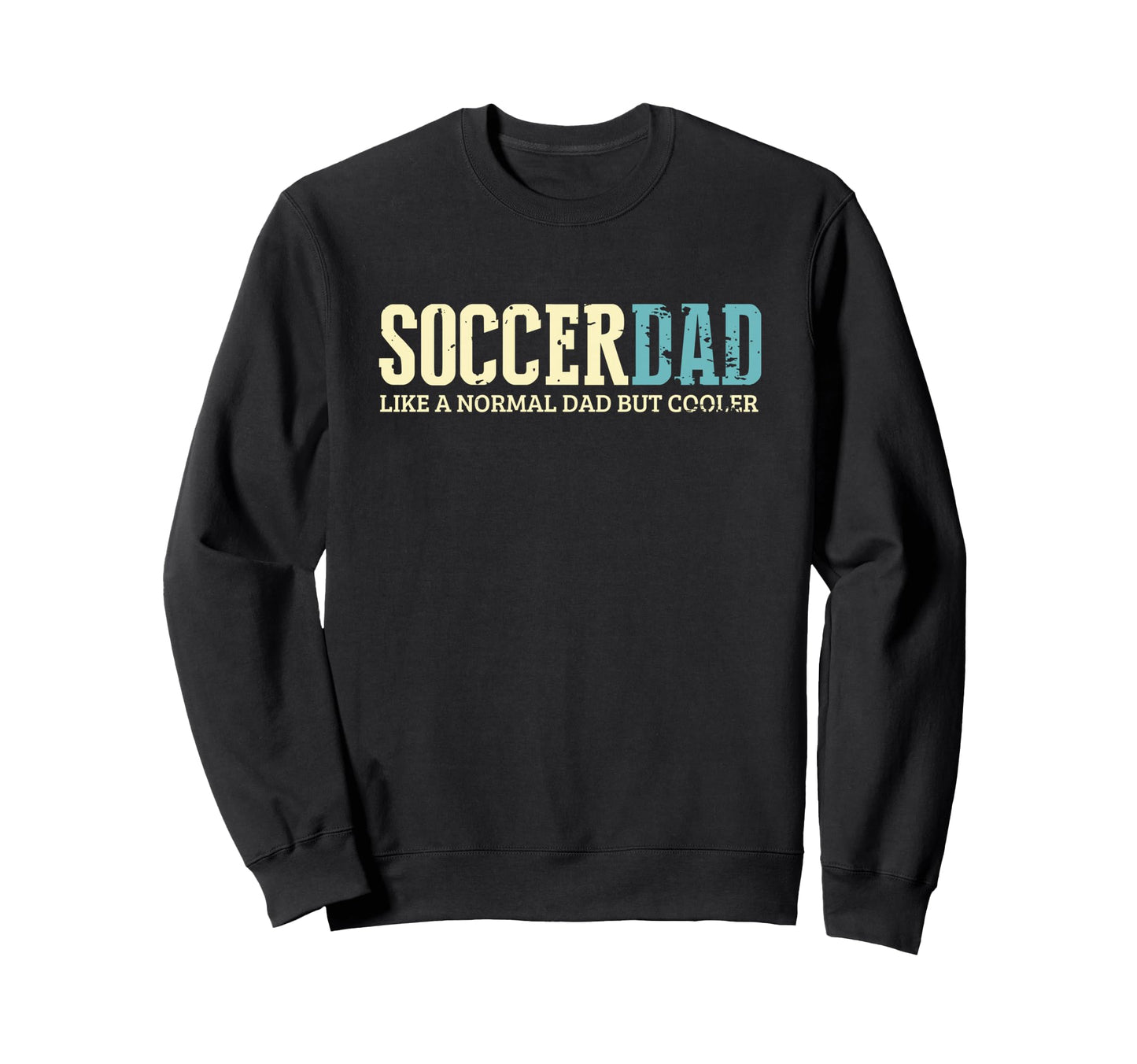 Soccer Dad Cooler Fun Soccer Sweatshirt - Aesthetic Graphic for Adults - T-Shirt, Sweatshirt, Hoodie