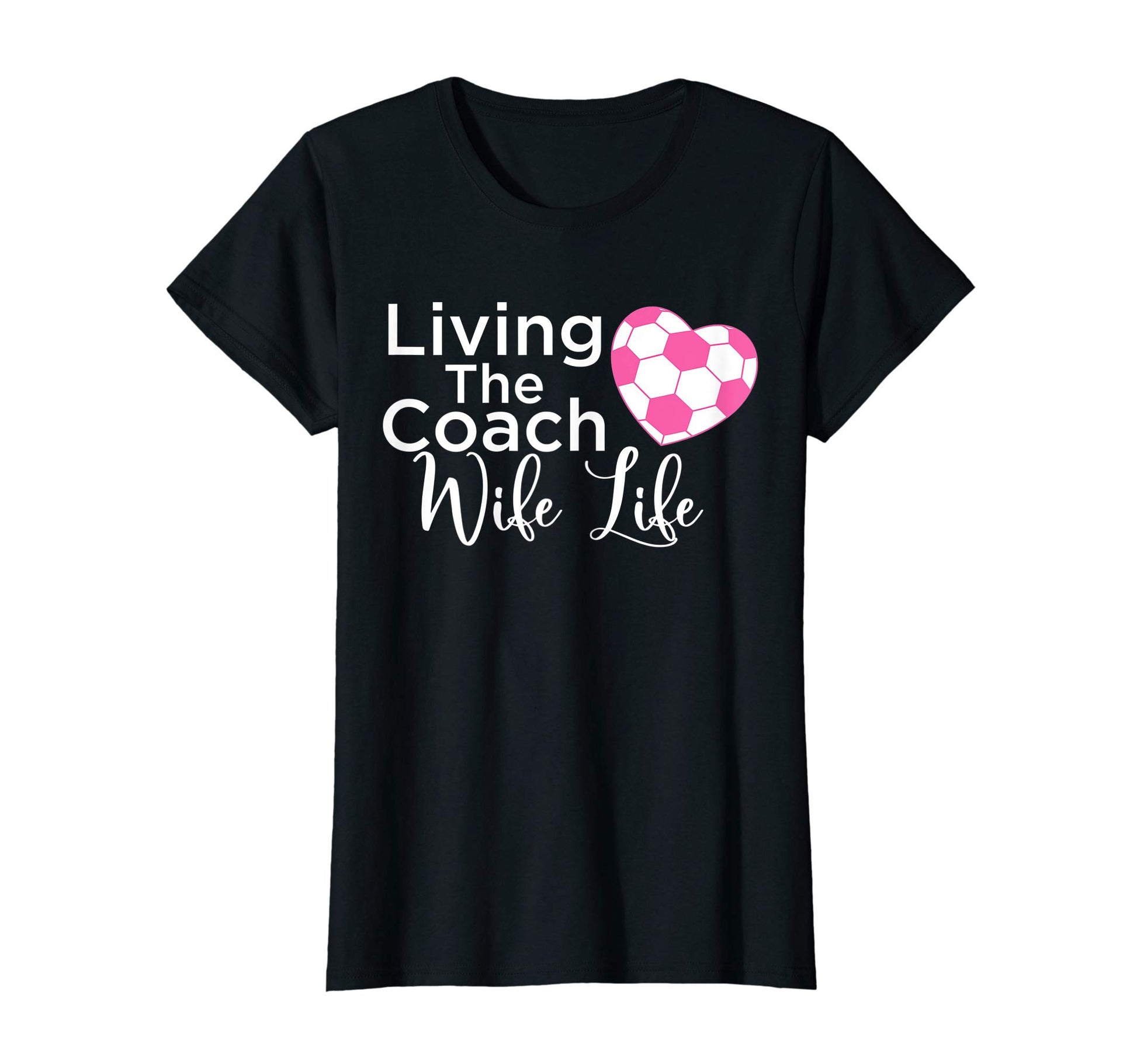 Womens Soccer Mom Living Coach Wife Life T-Shirt - Minimalist Print Unisex - T-Shirt, Sweatshirt, Hoodie