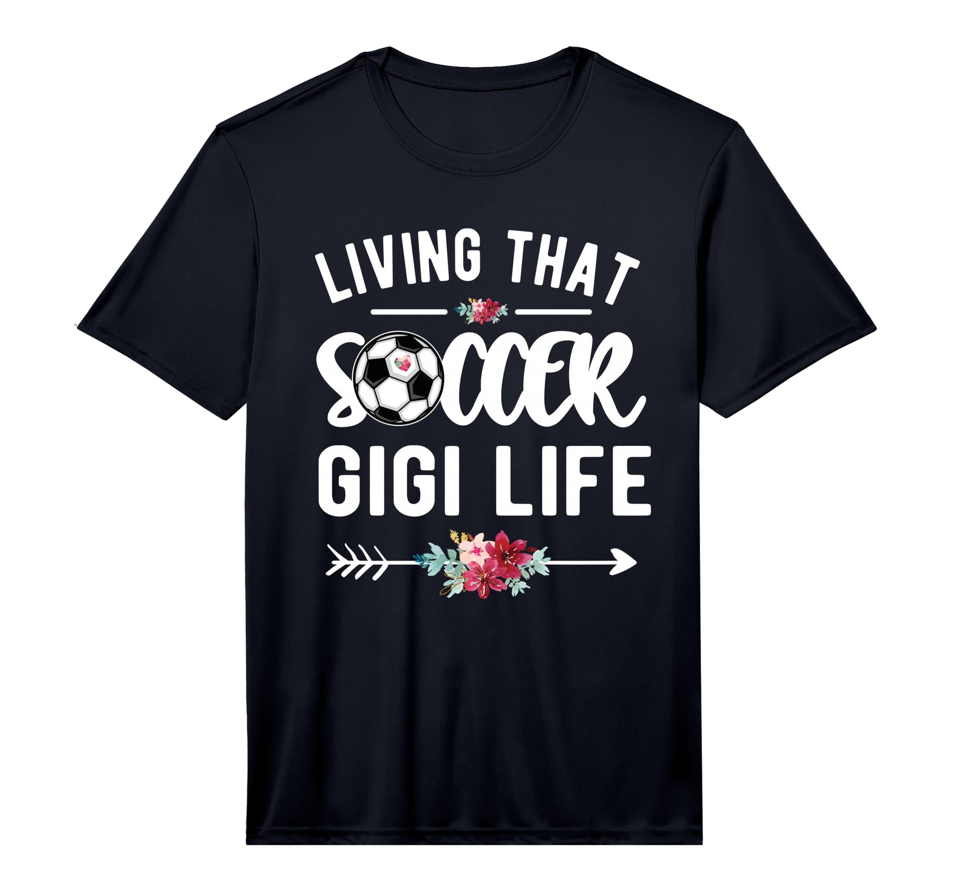 Mens Living That Soccer Gigi Life T-Shirt - Fun Novelty Design Men Women - T-Shirt, Sweatshirt, Hoodie