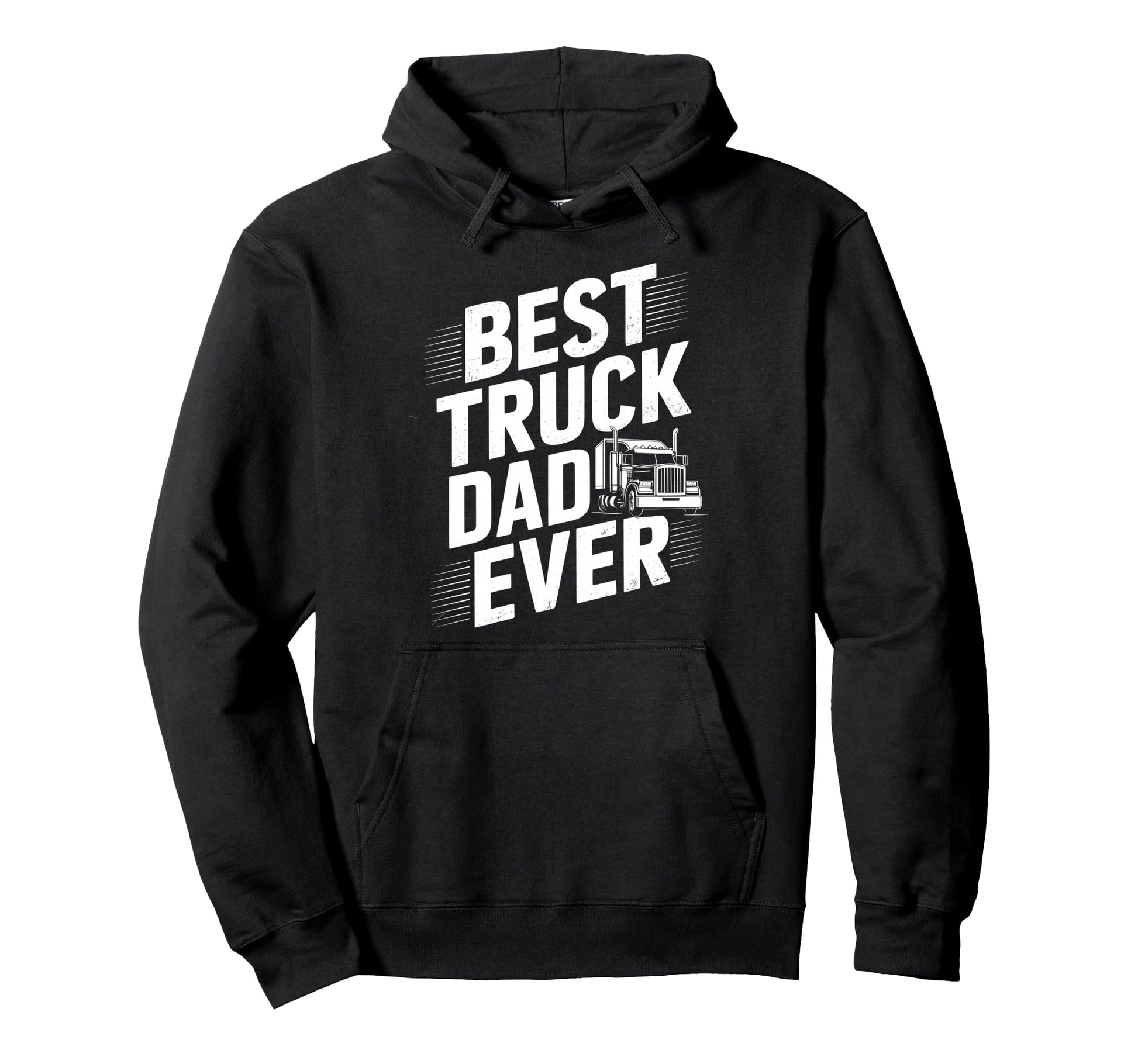 Best Truck Dad Ever Trucker Truck Hoodie - Casual Everyday Wear Men Women - T-Shirt, Sweatshirt, Hoodie