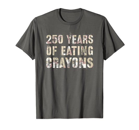 250 Years Eating Crayons Troop Dad T-Shirt - Aesthetic Graphic for Adults - T-Shirt, Sweatshirt, Hoodie
