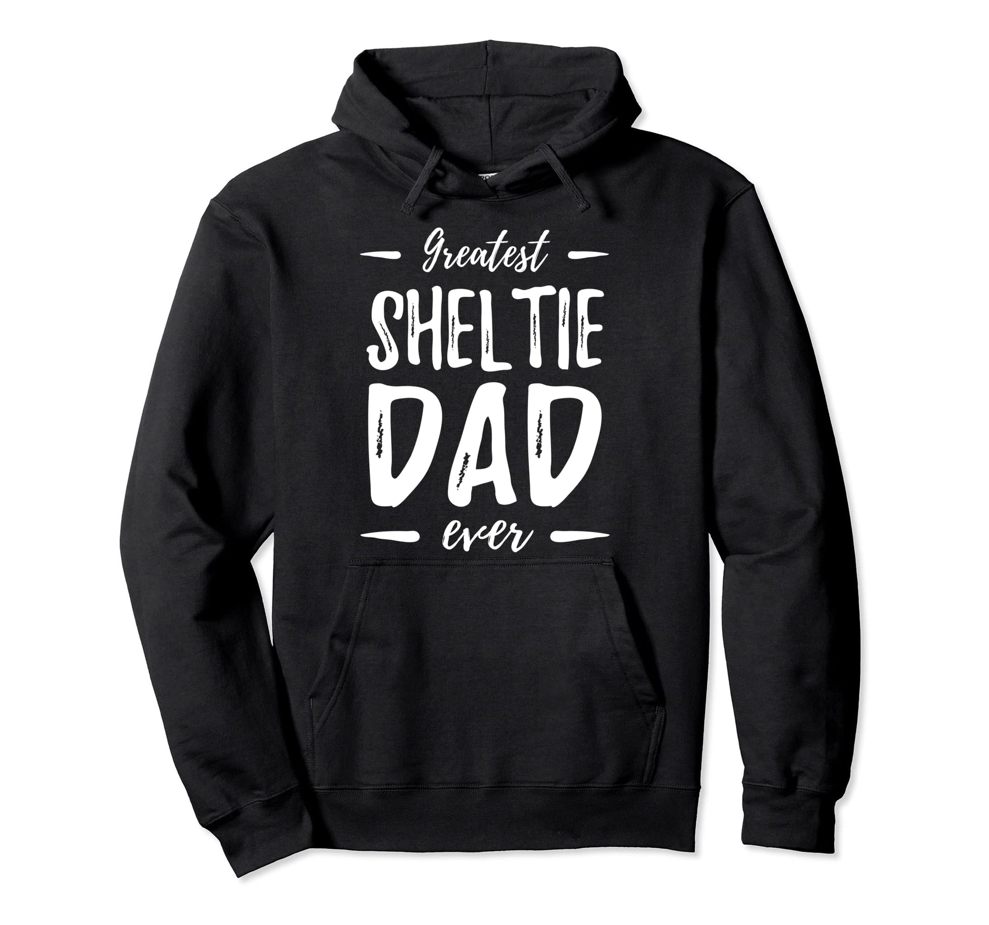 Greatest Sheltie Dad Funny Dog Dad Gift Hoodie - Graphic Print Unisex - T-Shirt, Sweatshirt, Hoodie