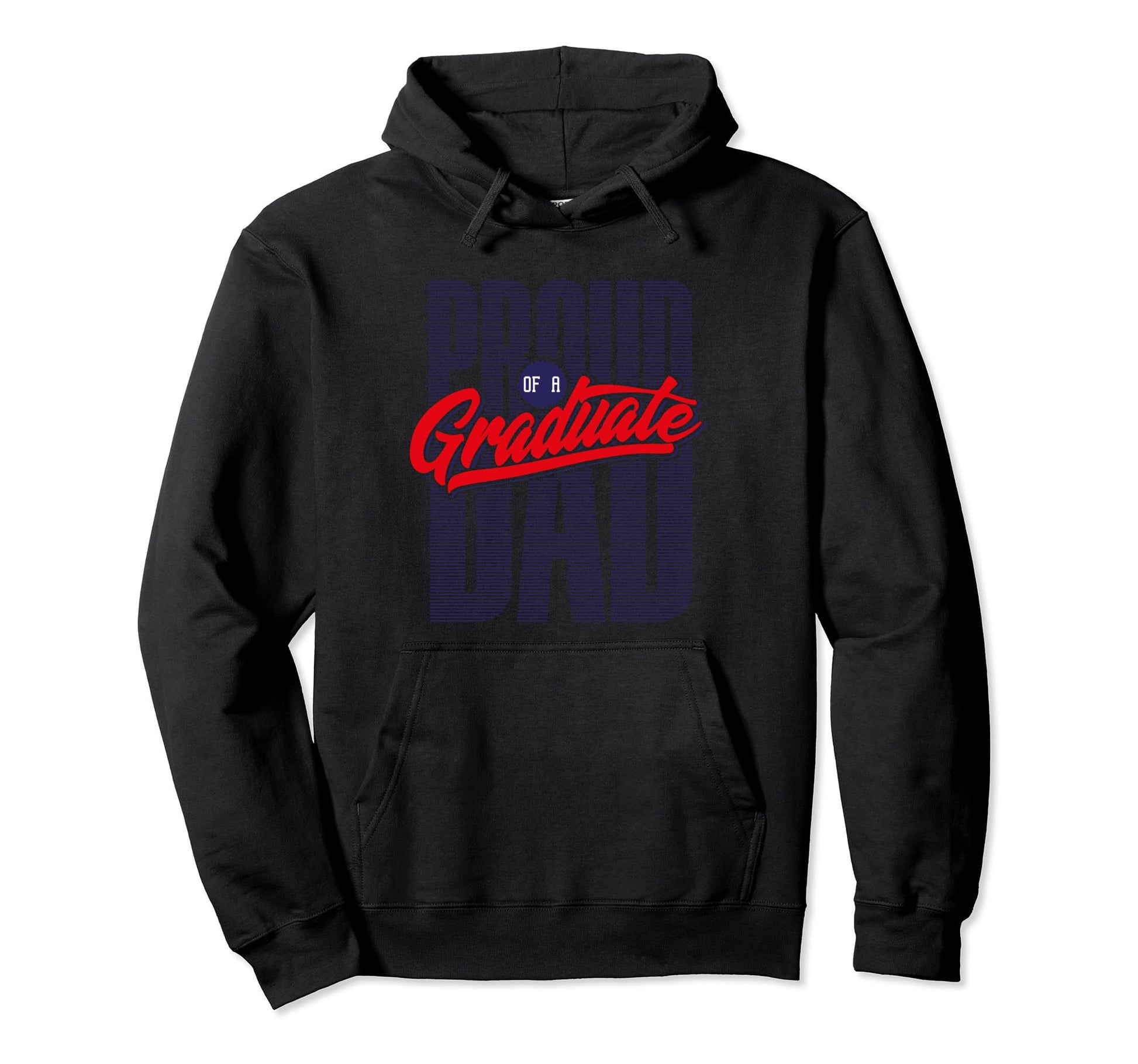 Proud Dad Grad School Graduation Hoodie - Streetwear Style for Adults - T-Shirt, Sweatshirt, Hoodie