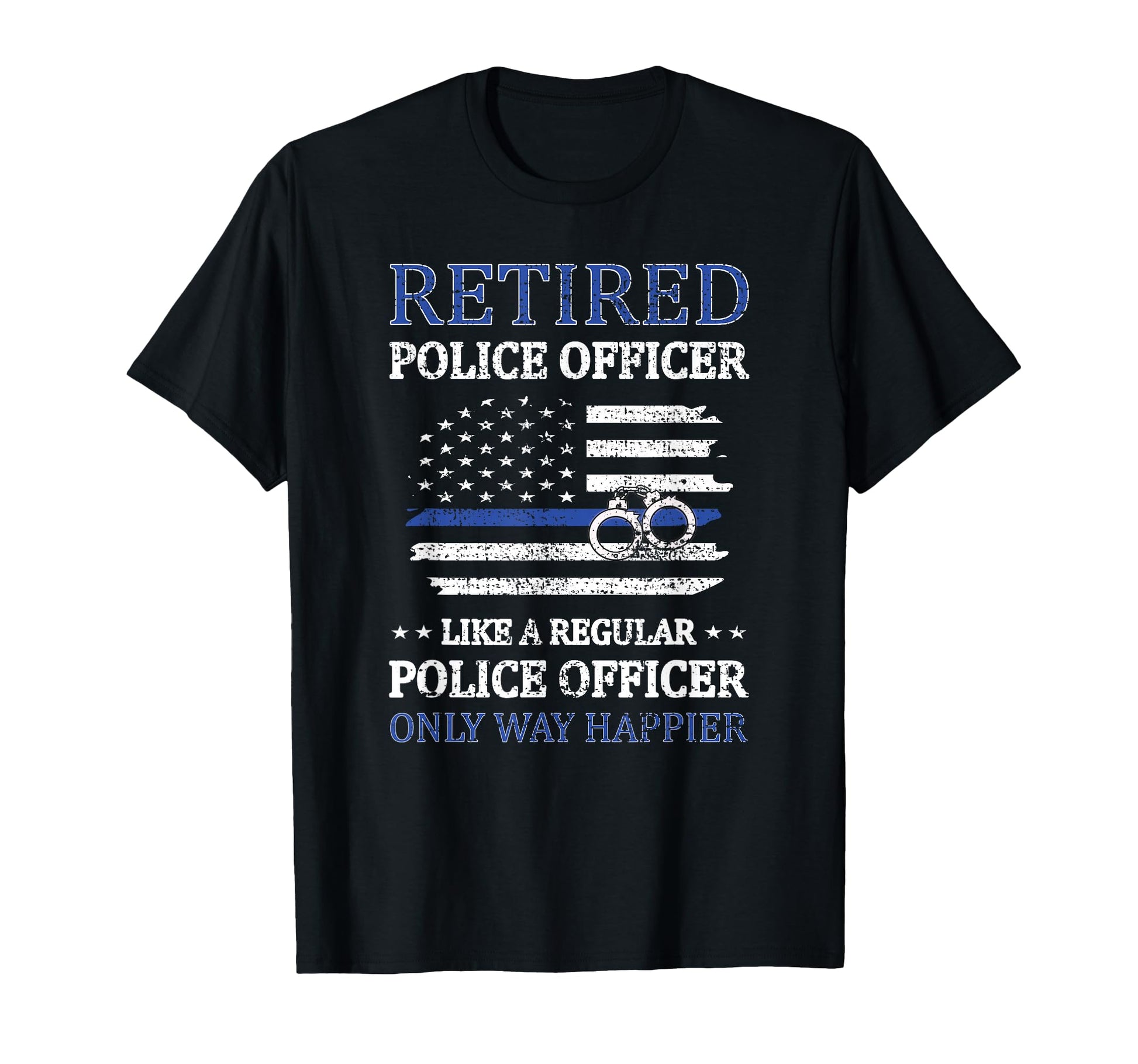 Retired Police Officer Policeman Blue T-Shirt - Trendy Graphic for Adults - T-Shirt, Sweatshirt, Hoodie