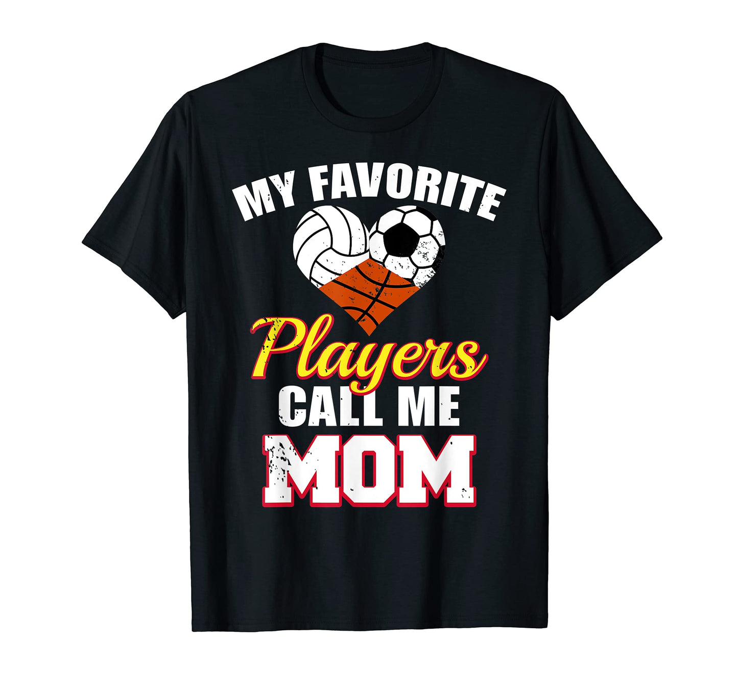 My Favorite Players Call Me Mom T-Shirt - Unique Graphic for Adults - T-Shirt, Sweatshirt, Hoodie