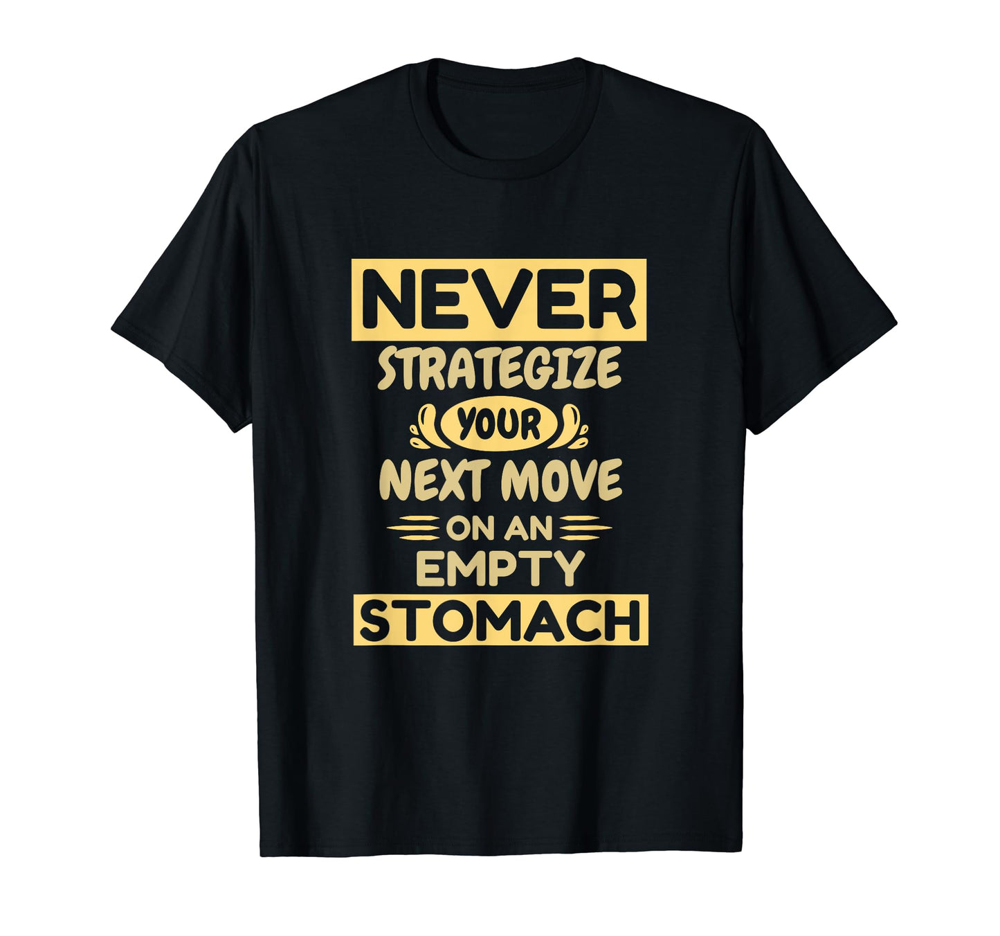 Strategic Board Games Chess Player T-Shirt - Fun Novelty Design Unisex - T-Shirt, Sweatshirt, Hoodie