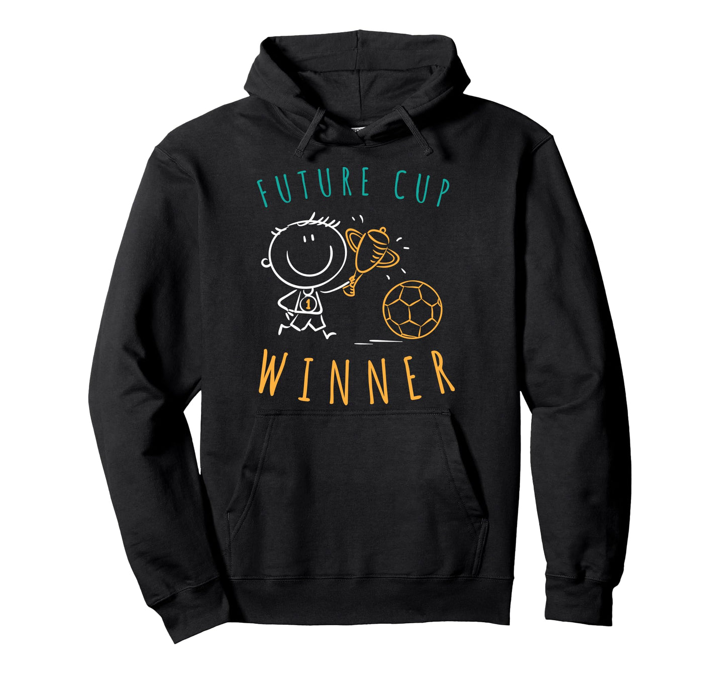 Soccer Stuff Future Cup Winner Soccer Hoodie - Fun Novelty Design Men Women - T-Shirt, Sweatshirt, Hoodie