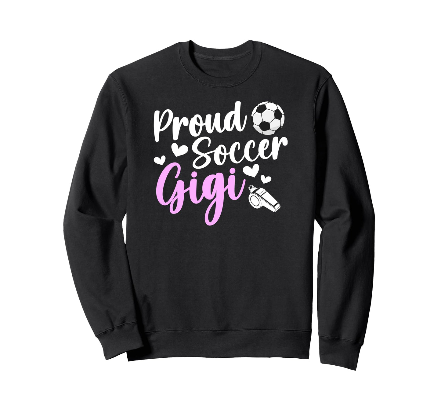 Proud Soccer Gigi Soccer Player Gigi Sweatshirt - Unique Graphic for Adults - T-Shirt, Sweatshirt, Hoodie