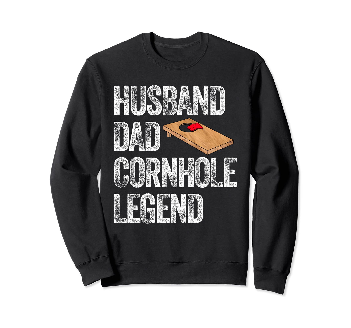 Dad Husband Cornhole Legend Daddy Sweatshirt - Custom Art Print for Adults - T-Shirt, Sweatshirt, Hoodie