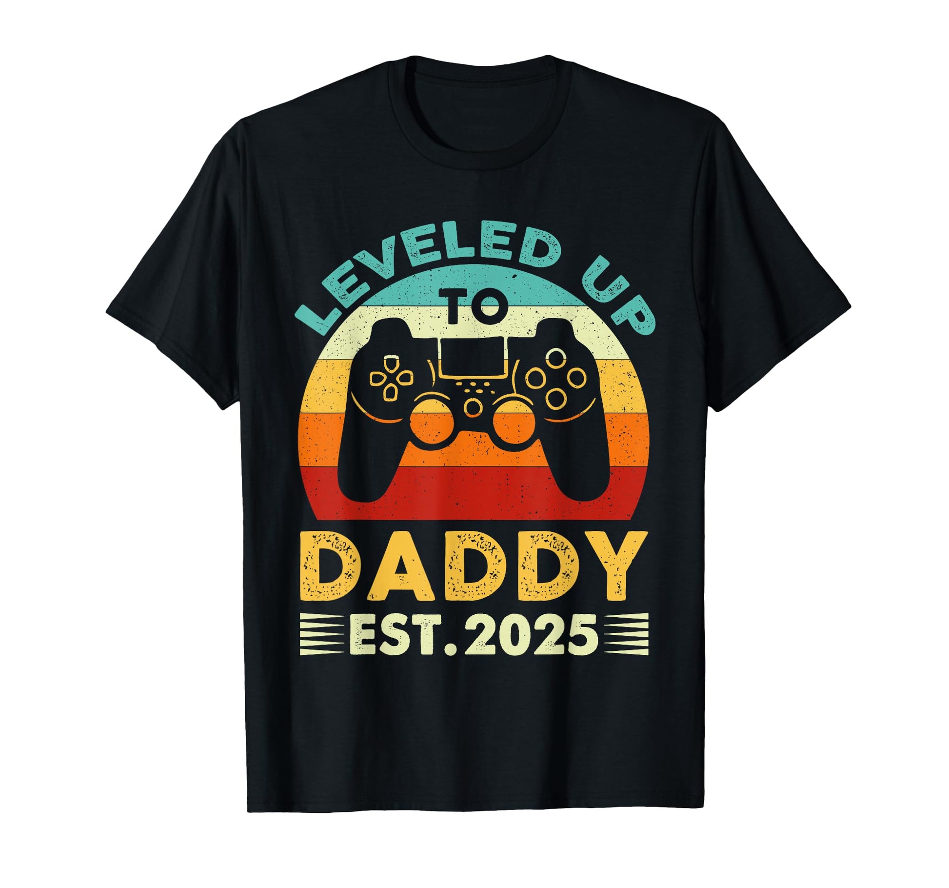 Leveled Up To Daddy 2025 Promoted T-Shirt - Aesthetic Graphic for Adults - T-Shirt, Sweatshirt, Hoodie