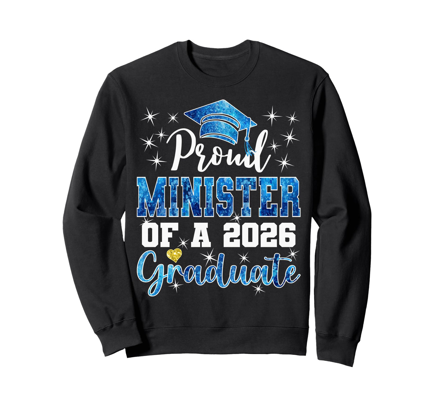 Super Proud Minister 2026 Graduate Sweatshirt - Minimalist Print Unisex - T-Shirt, Sweatshirt, Hoodie