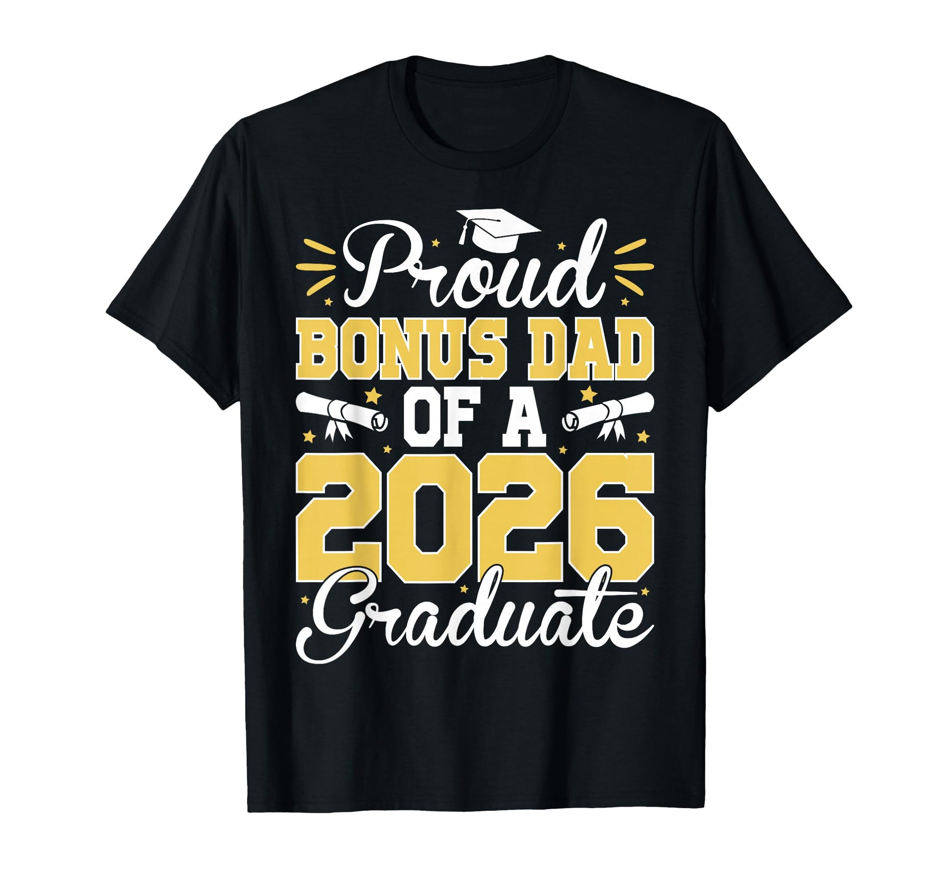 Proud Bonus Dad 2026 Graduate Senior T-Shirt - Graphic Print for Adults - T-Shirt, Sweatshirt, Hoodie
