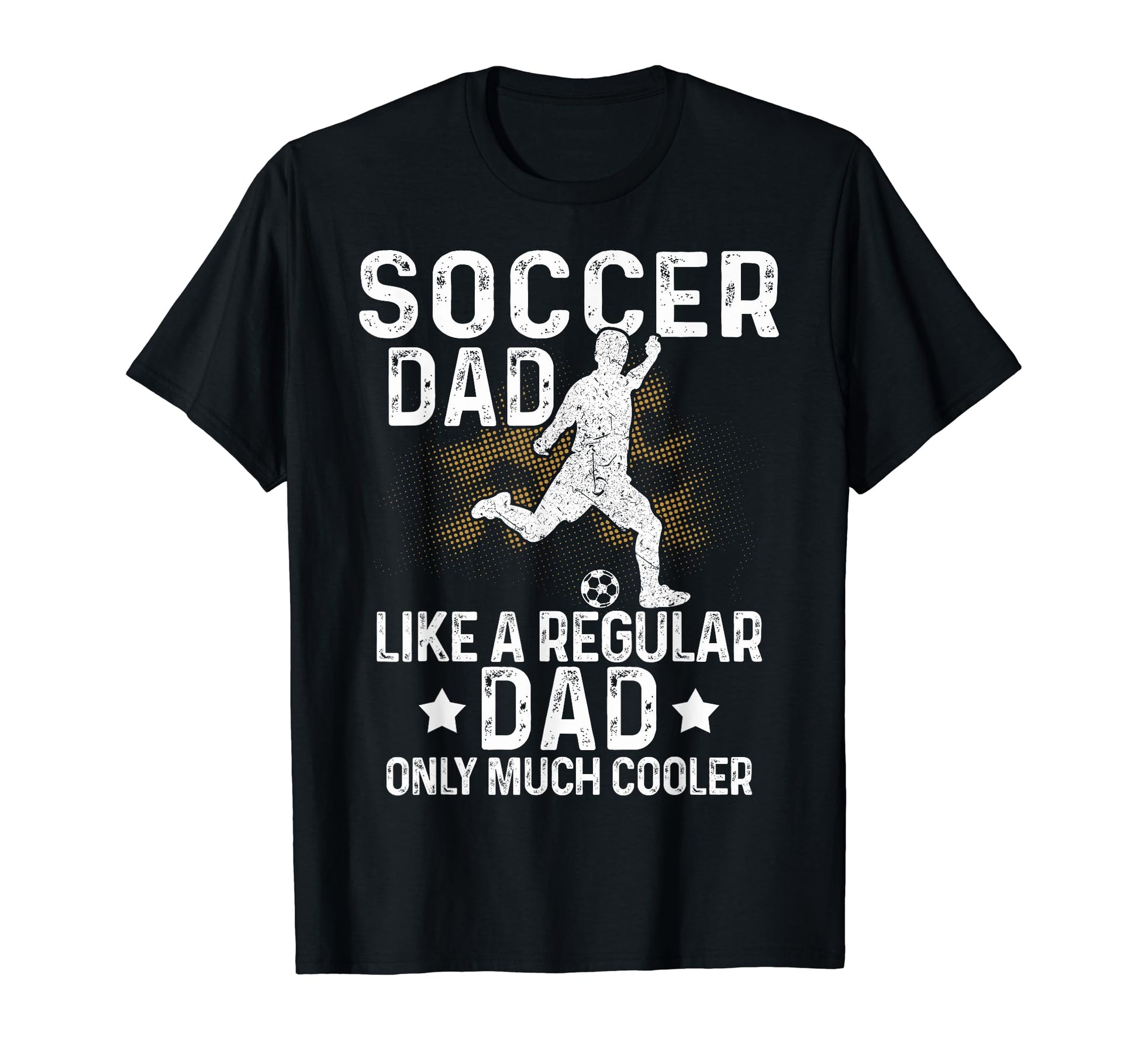 Proud Soccer Dads Soccer Fans Soccer T-Shirt - Novelty Apparel for Adults - T-Shirt, Sweatshirt, Hoodie