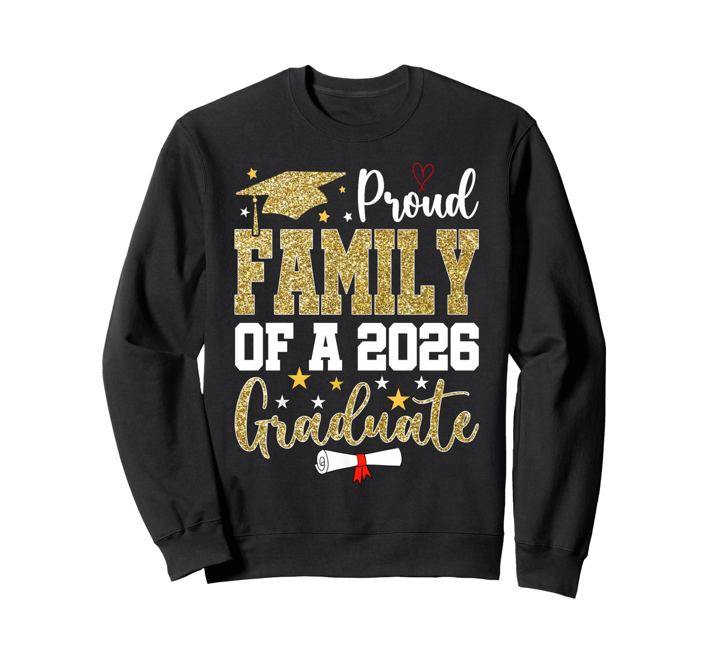 Proud Family 2026 Graduate Senior Sweatshirt - Unique Graphic for Adults - T-Shirt, Sweatshirt, Hoodie