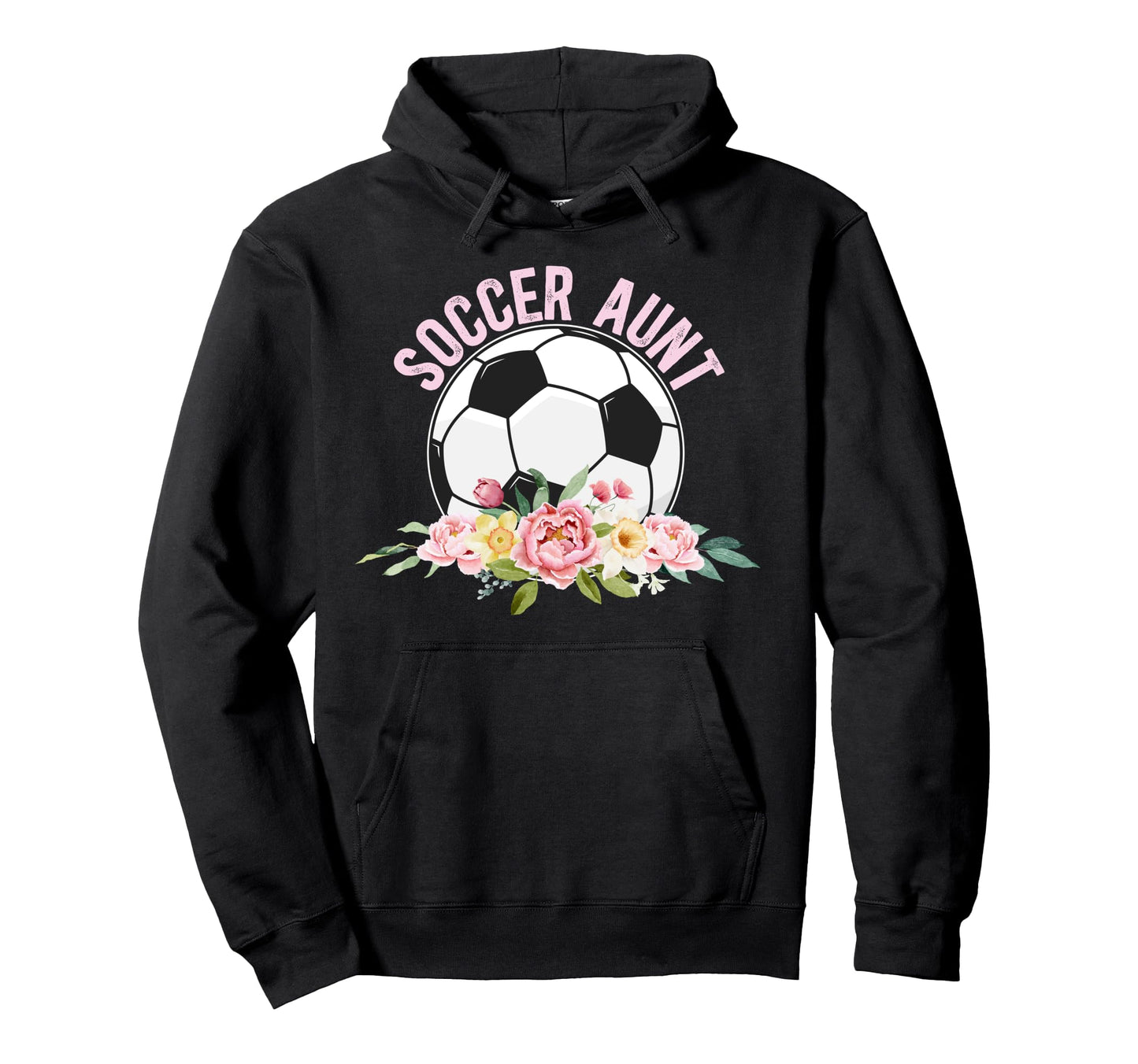 Soccer Aunt Soccer Player Auntie Hoodie - Streetwear Style Men Women - T-Shirt, Sweatshirt, Hoodie