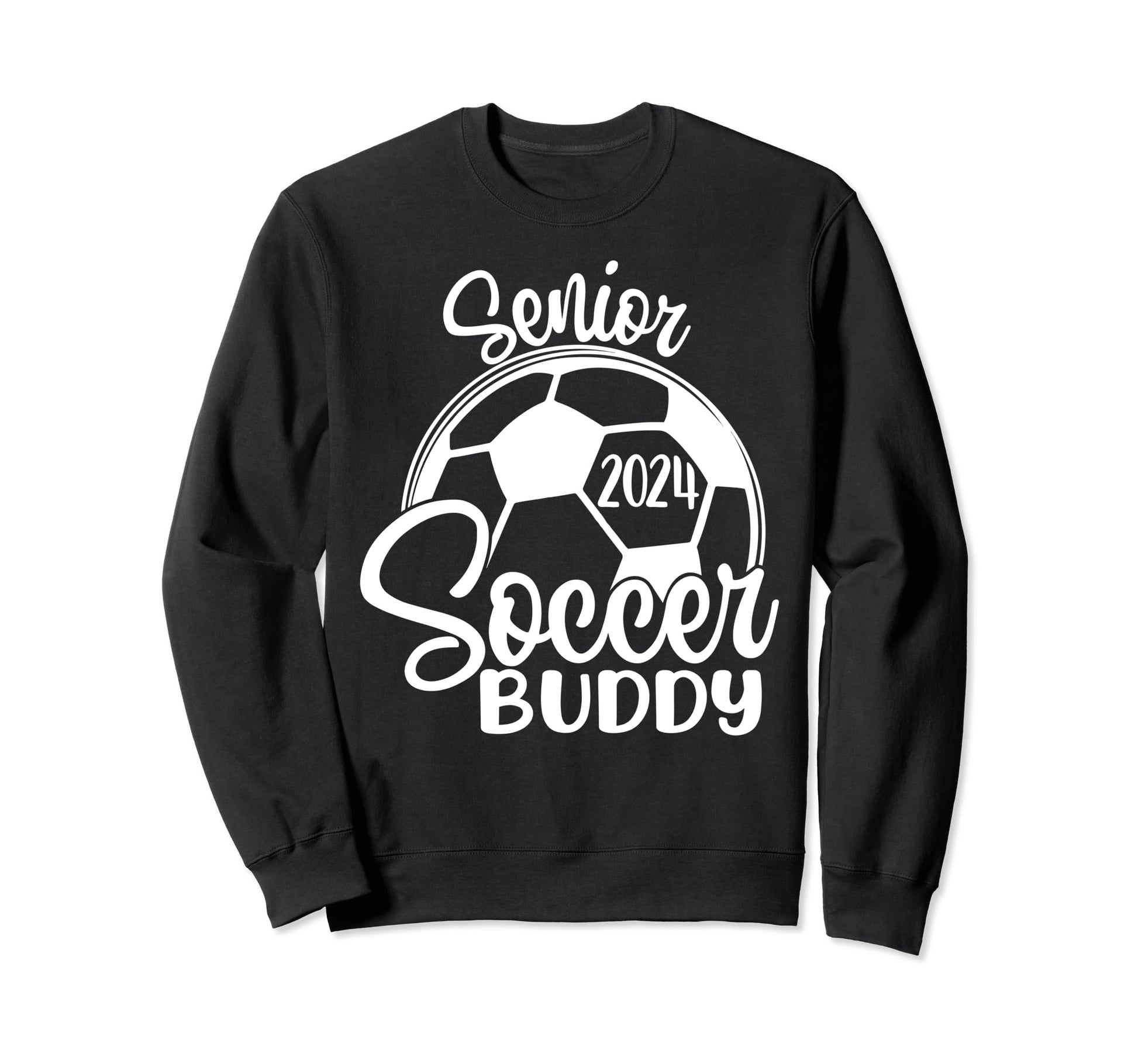 Senior Soccer Buddy 2024 Class Sweatshirt - Streetwear Style for Adults - T-Shirt, Sweatshirt, Hoodie