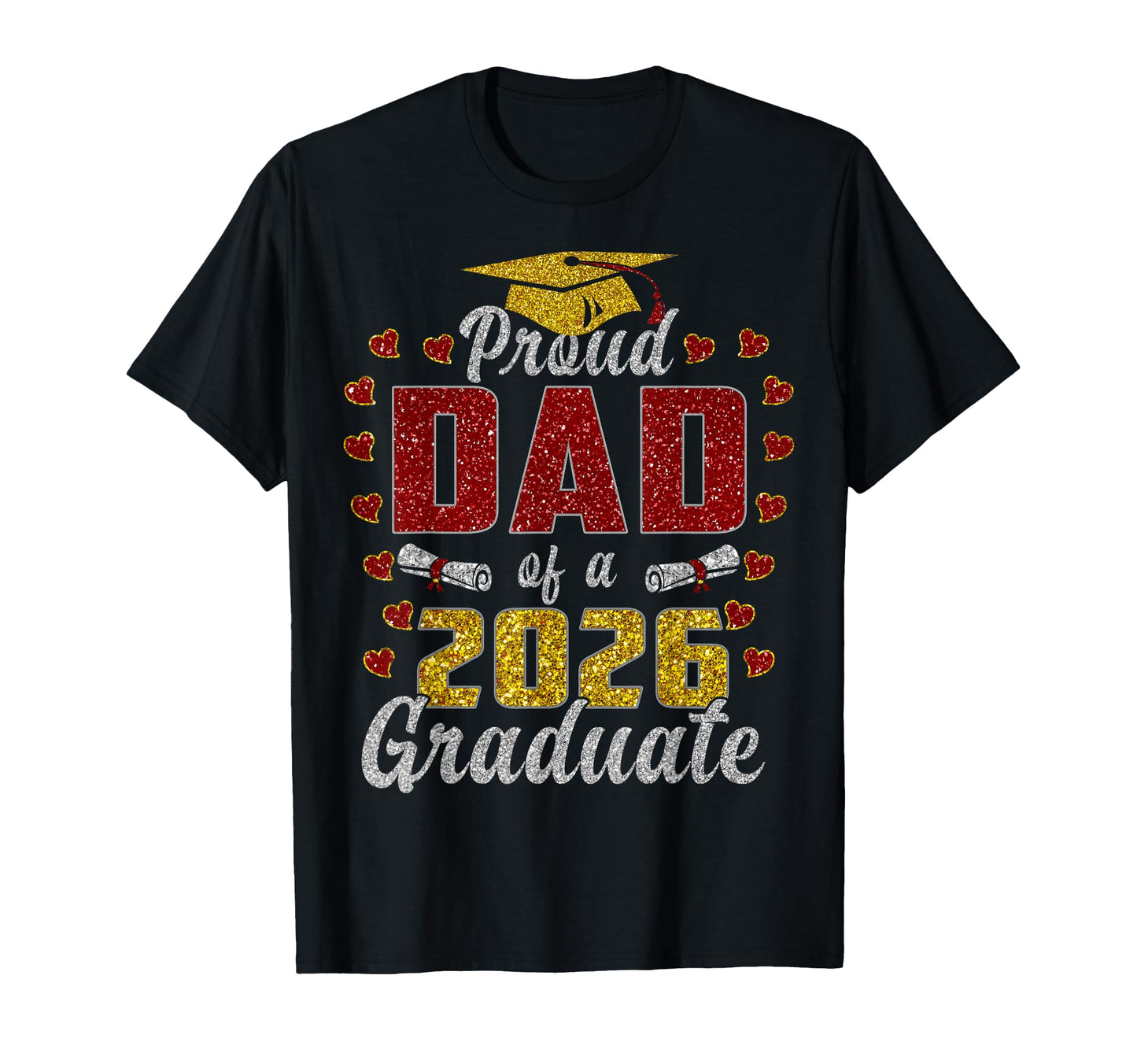 Proud Dad Class 2026 Graduate Senior T-Shirt - Streetwear Style Unisex - T-Shirt, Sweatshirt, Hoodie