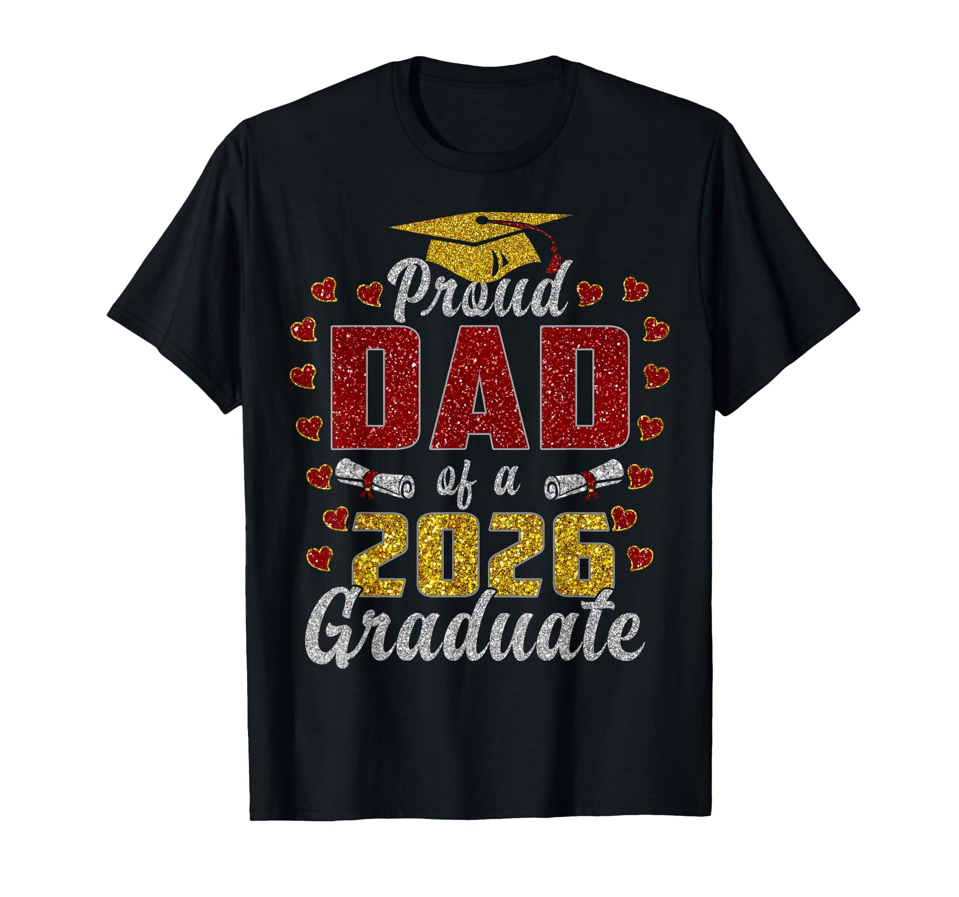 Proud Dad Class 2026 Graduate Senior T-Shirt - Streetwear Style Unisex - T-Shirt, Sweatshirt, Hoodie