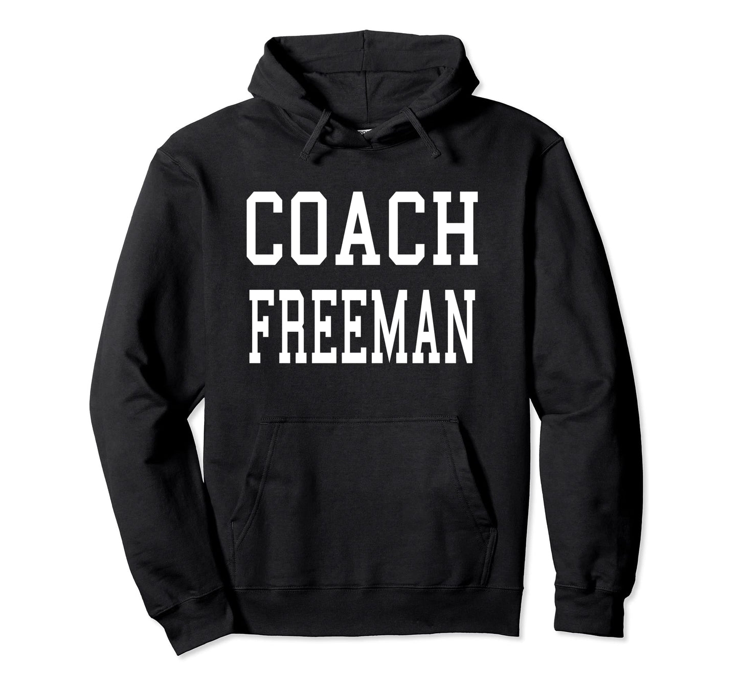 Coach Freeman Custom Football Soccer Hoodie - Minimalist Print Men Women - T-Shirt, Sweatshirt, Hoodie