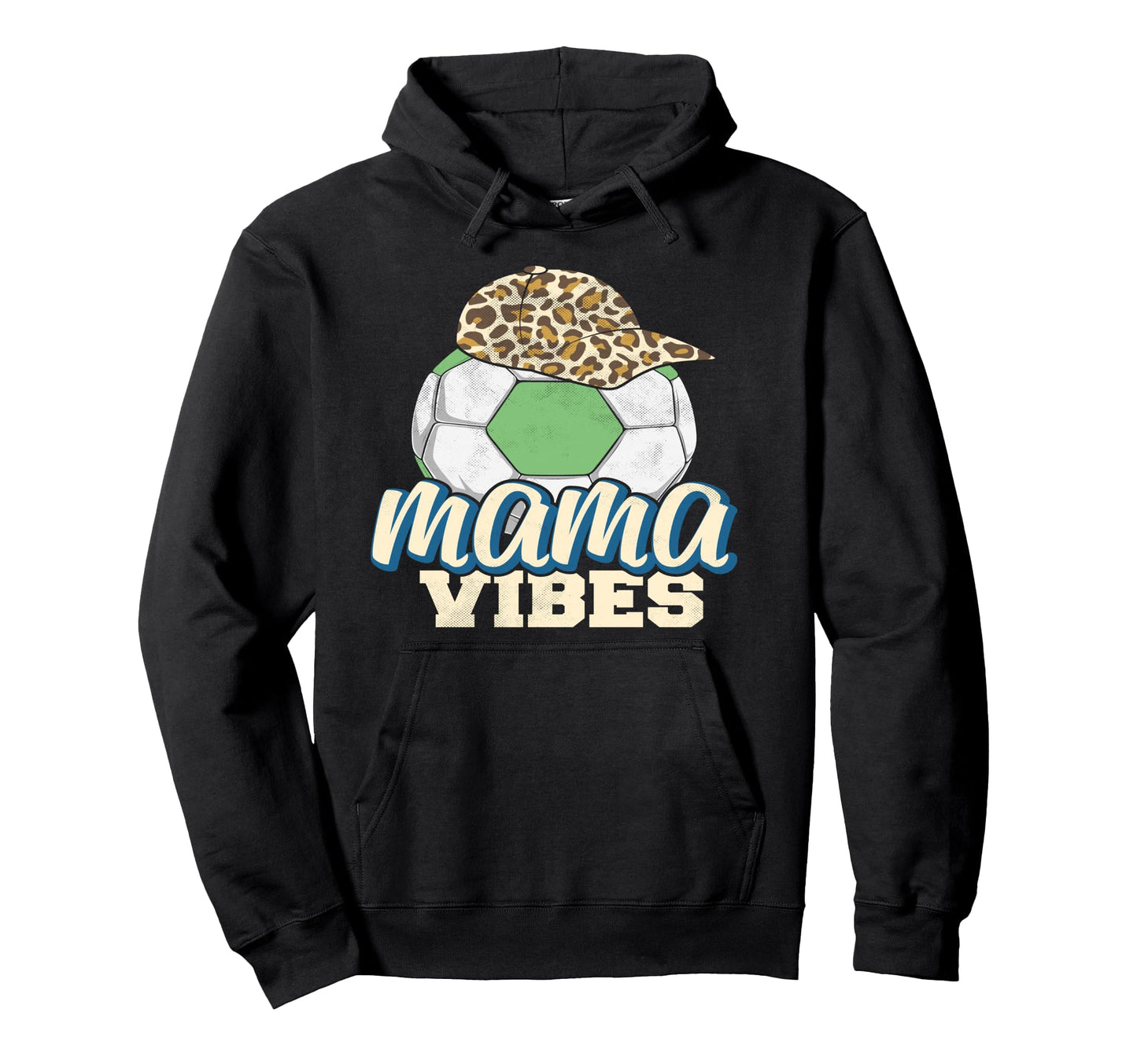 Mama Vibes Soccer Mothers Day Funny Hoodie - Custom Art Print Men Women - T-Shirt, Sweatshirt, Hoodie